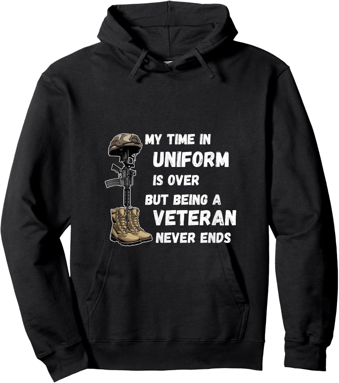 My Time In Uniform Is Over But Being A Veteran Never Ends Hoodie - Hoodie | Black