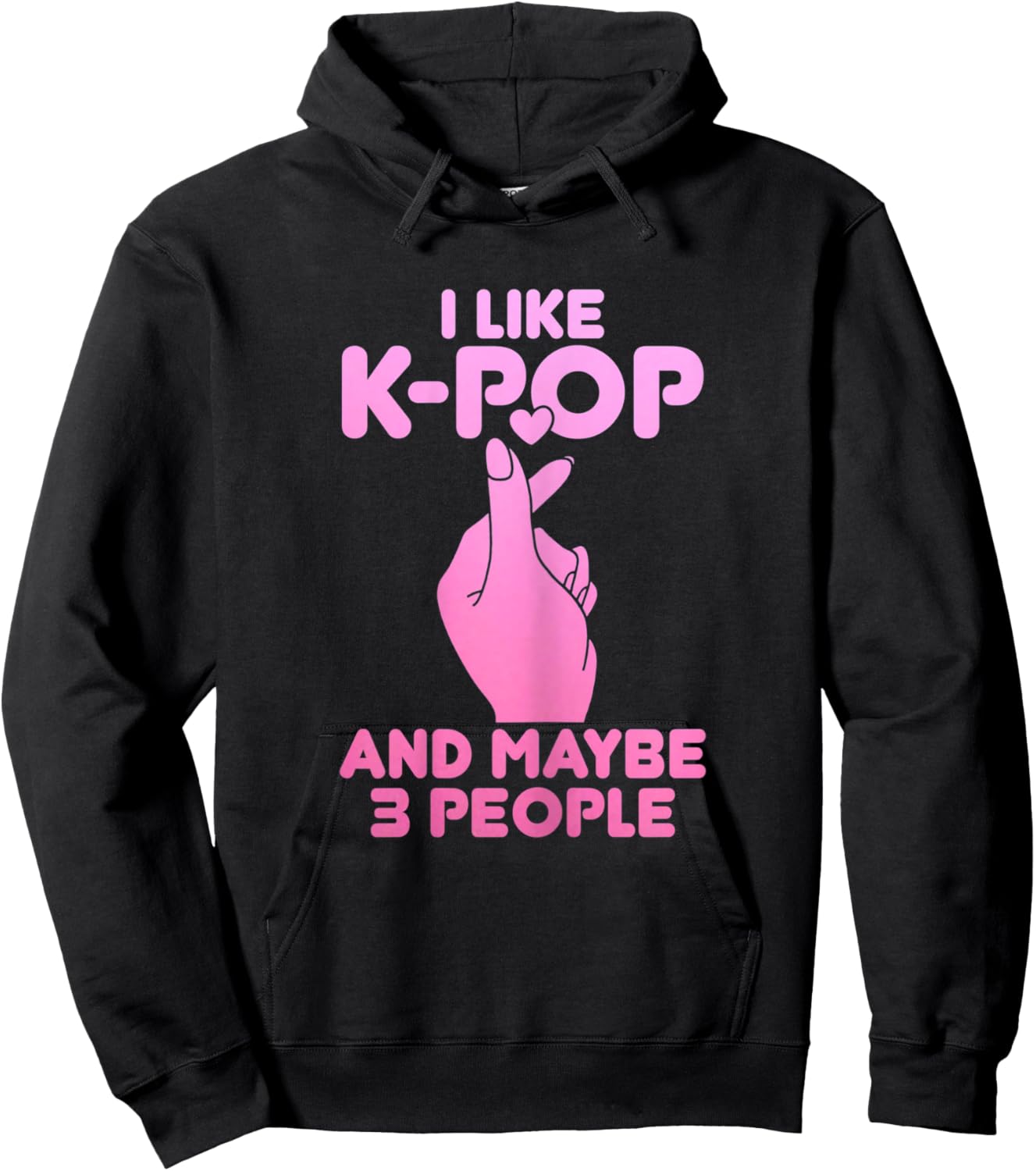 I Like K-Pop & Maybe 3 People Funny Korean Music Hoodie - Hoodie | Black