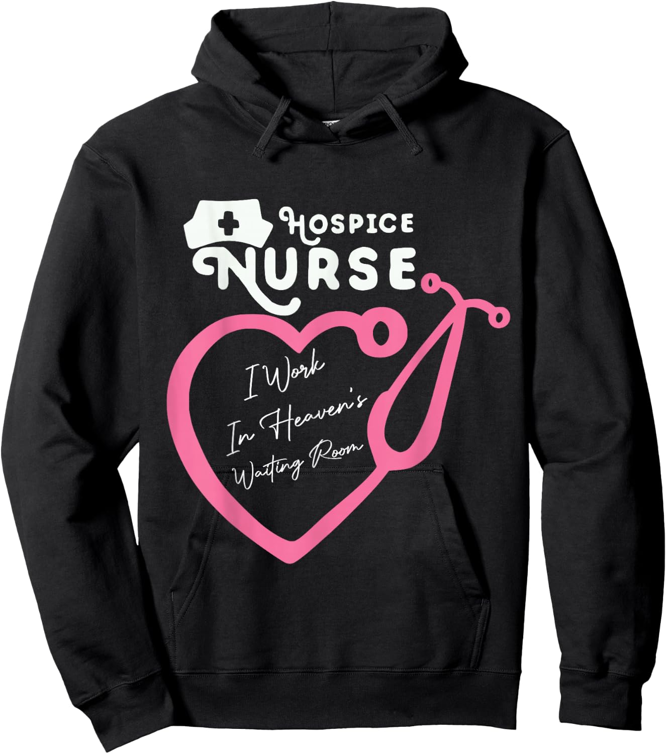 Hospice Nurse I Work In Heaven's Waiting Room Nursing lovers Hoodie - Hoodie | Black