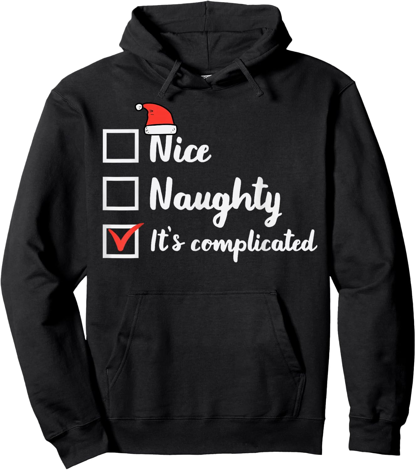 Christmas Nice Naughty Its Complicated Funny Xmas Women Men Hoodie - Hoodie | Black
