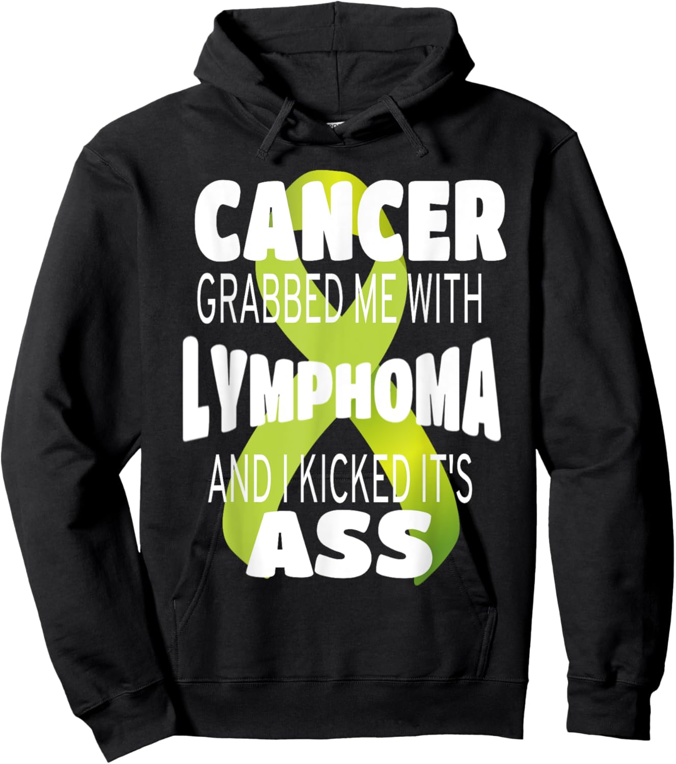 Cancer Grabbed Me With Lymphoma And I Kicked Its Ass! Hoodie - Hoodie | Black