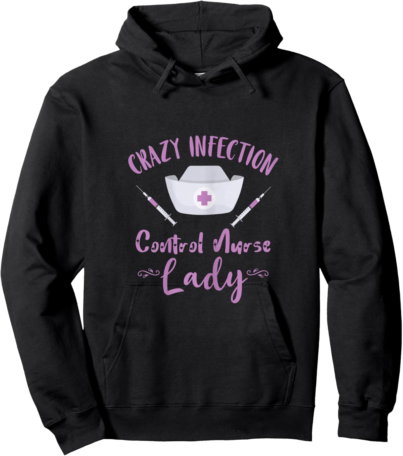 Crazy Infection Control Nurse Lady Needle Nursing Medical Hoodie - Hoodie | Black