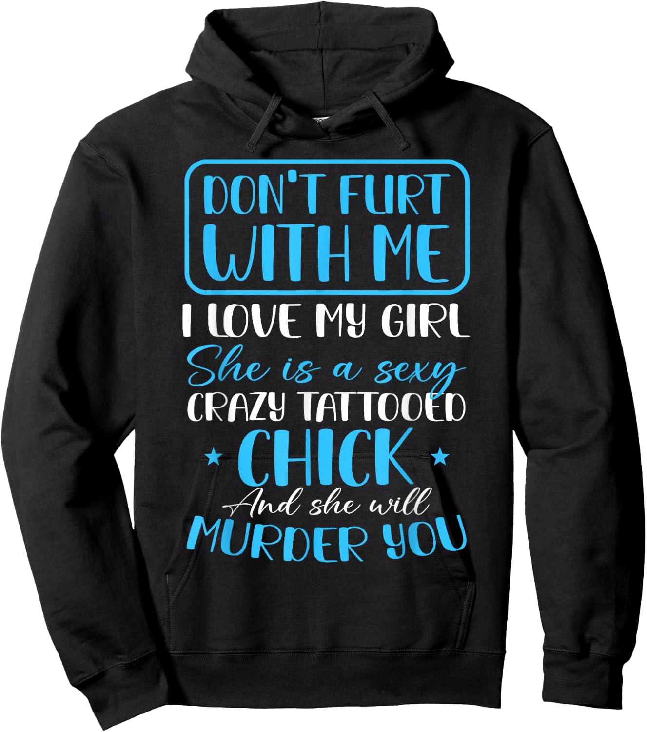 Don't Flirt With Me Funny Tattoo Girlfriend Crazy Couples Hoodie - Hoodie | Black