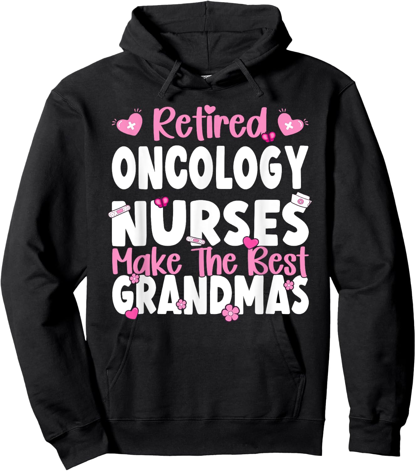 Oncology Nurses make the best grandmas Oncology Nurse Hoodie - Hoodie | Black
