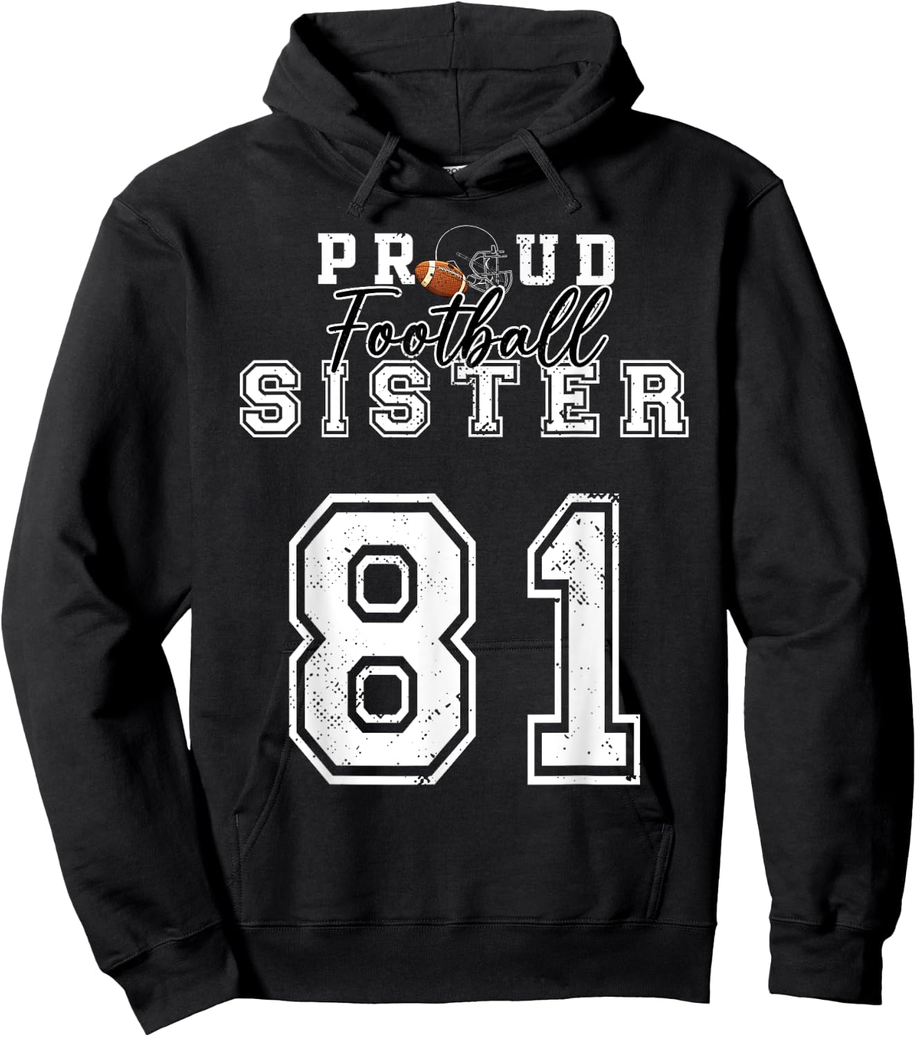Custom Proud Football Sister Number 81 Personalized Player Hoodie - Hoodie | Black