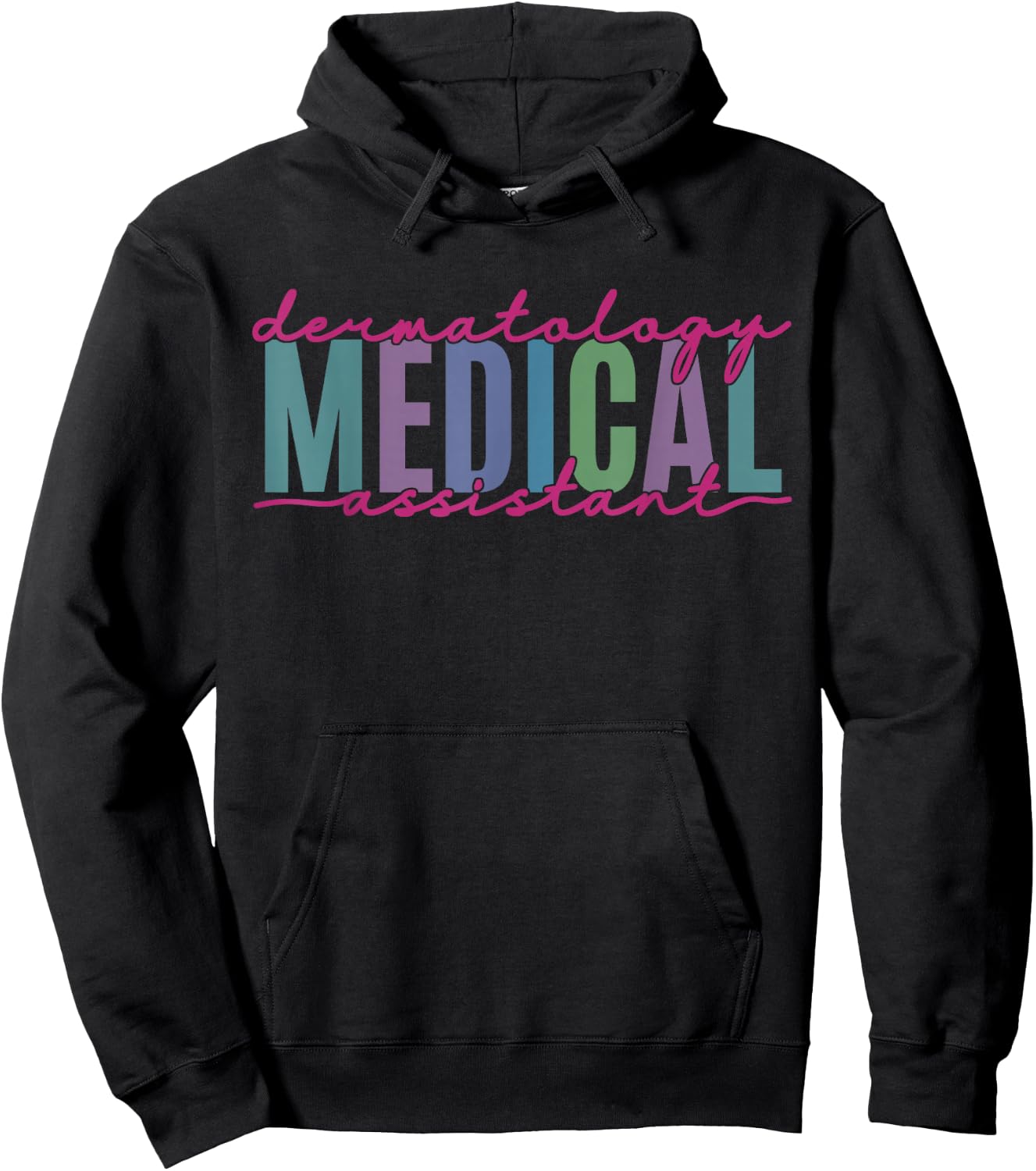 Funny Dermatology Medical Assistant Nurse Physician Hoodie - Hoodie | Black