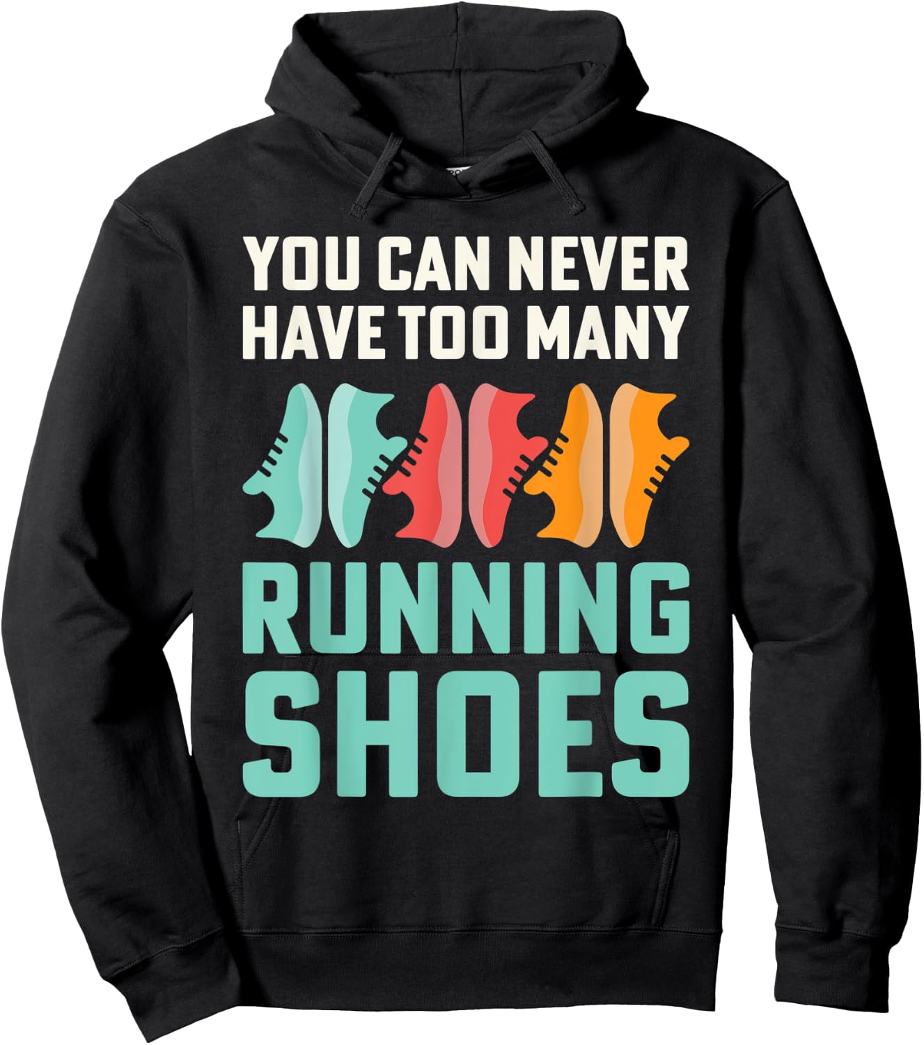 You Can Never Have Too Many Running Shoes Addict Hoodie - Hoodie | Black