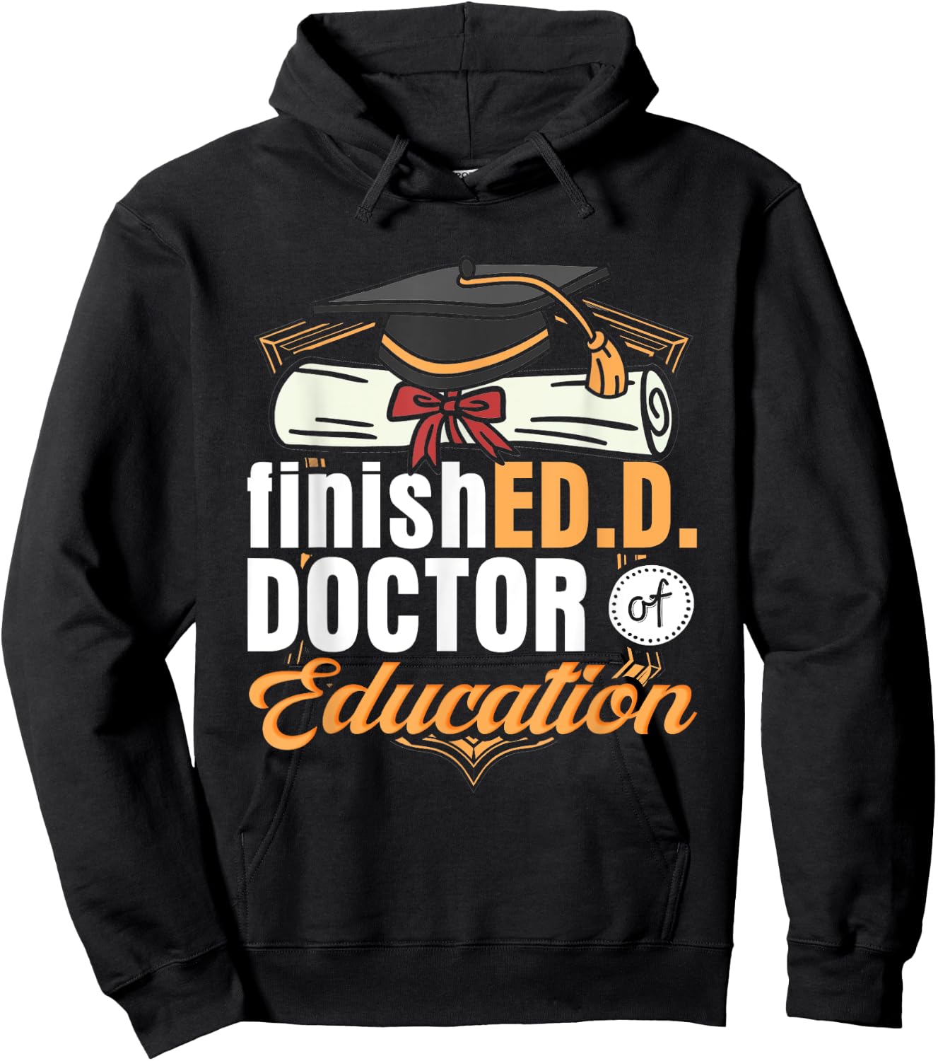 FinishED. D. Doctor of Education D Hoodie - Hoodie | Black