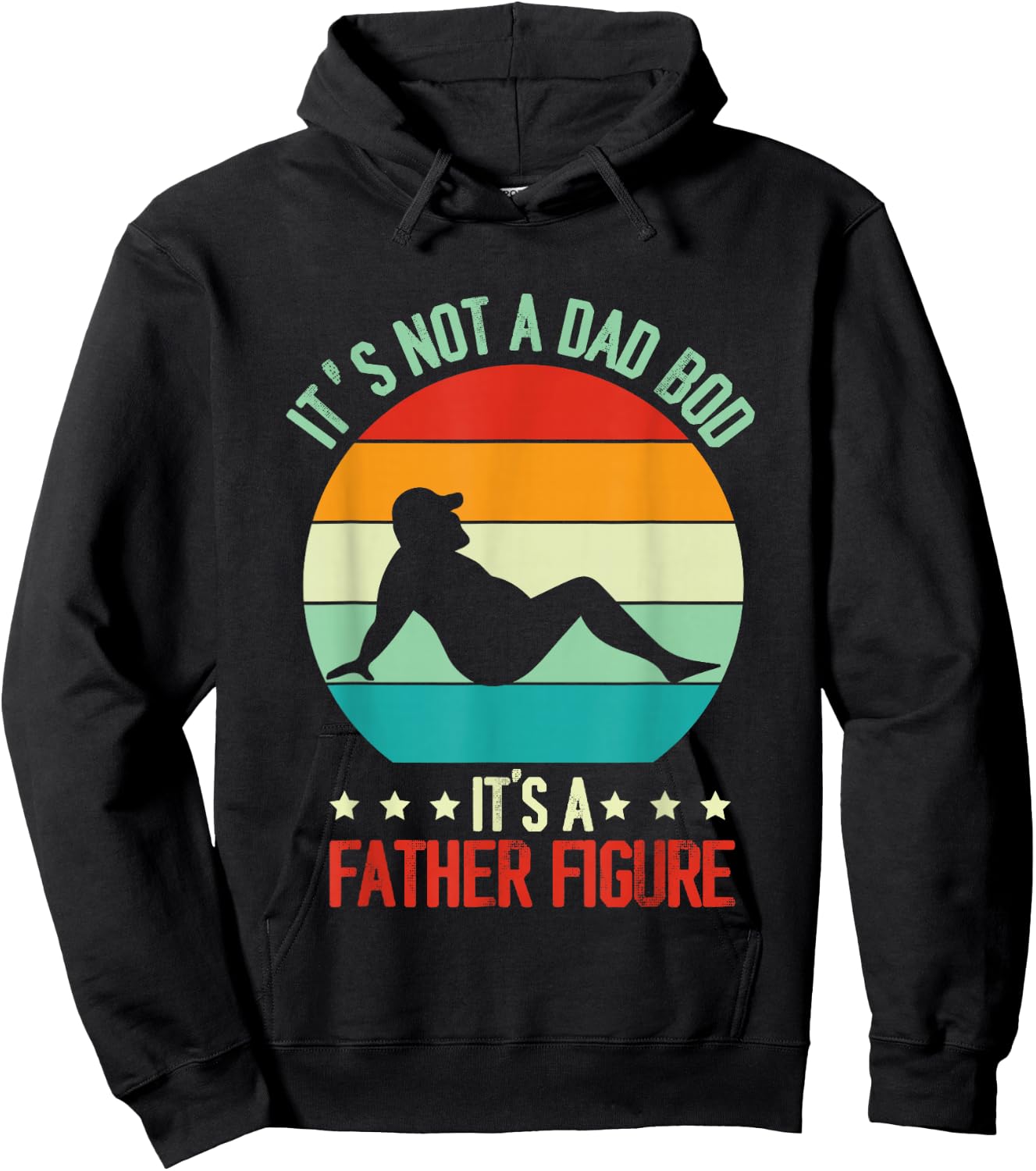 Funny Retro Vintage It's Not A Dad Bod Its A Father Figure Hoodie - Hoodie | Black