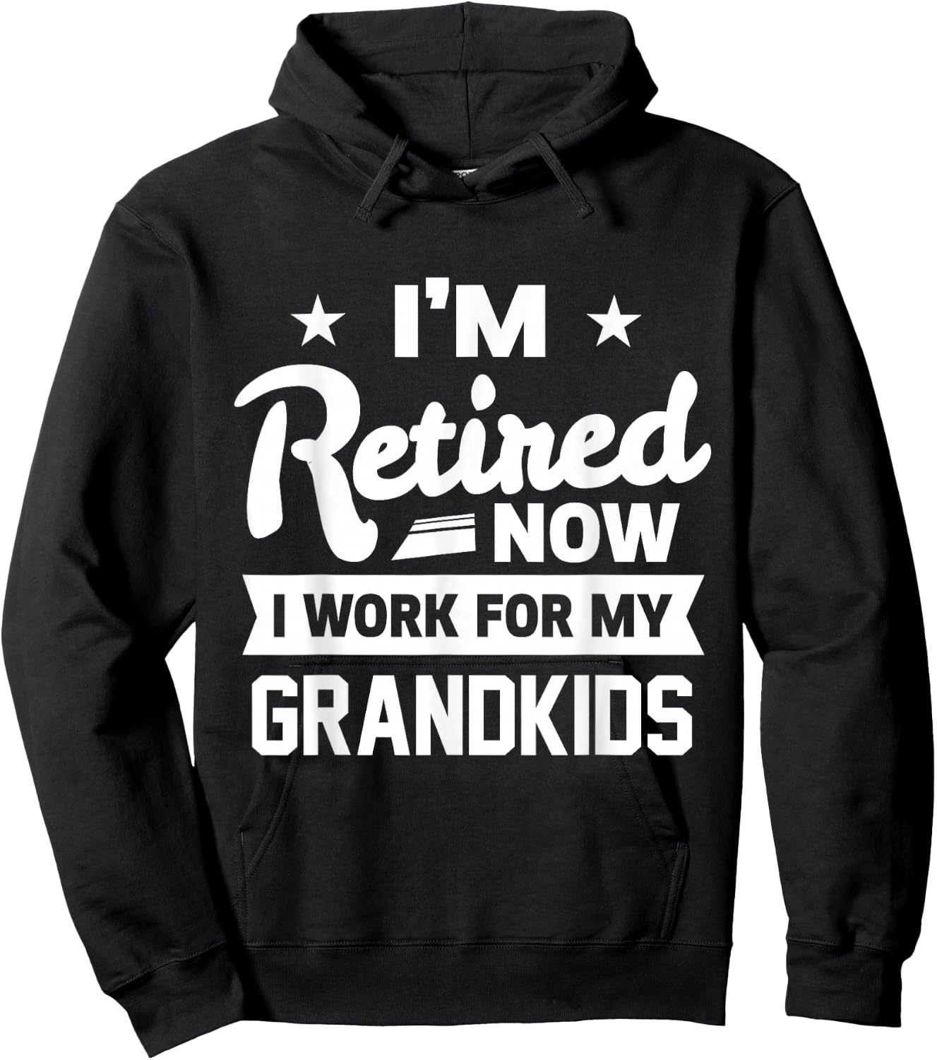 Retired Now I Work For My Grandkids Funny Retirement Grandpa Hoodie - Hoodie | Black