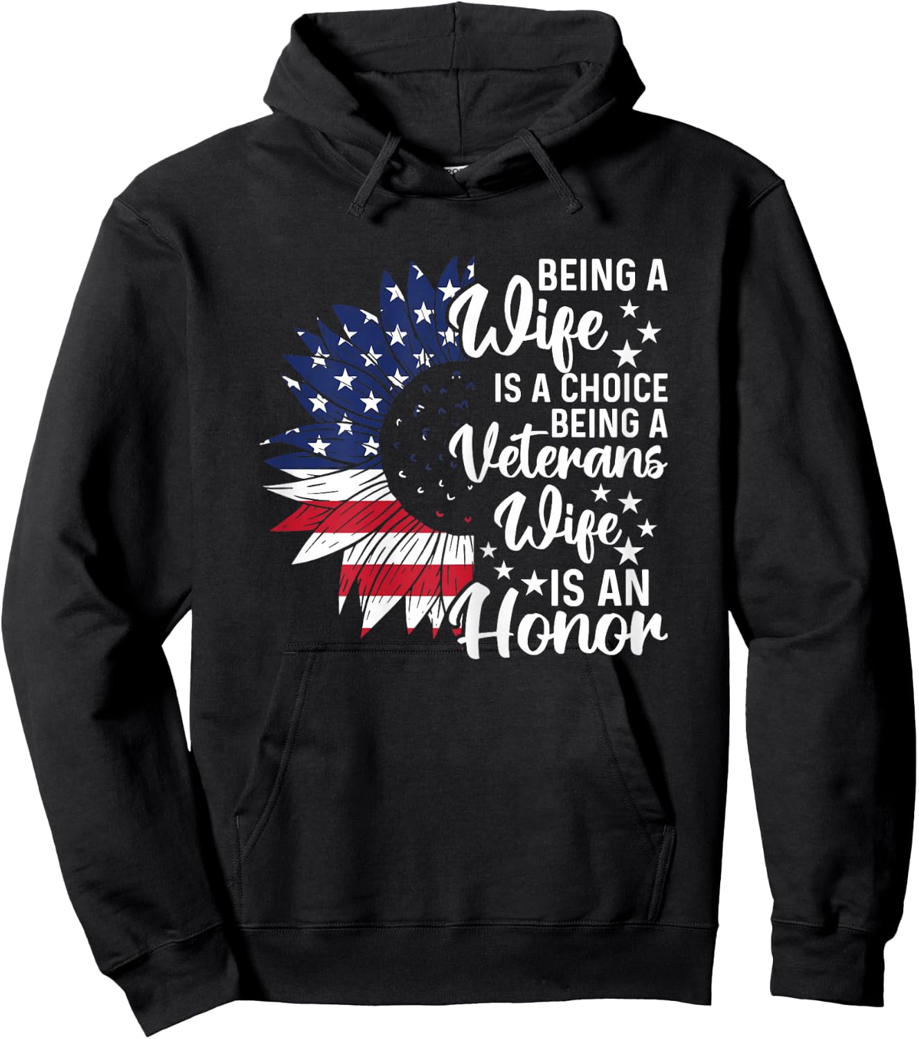 Patriotic Veterans Day Being A Veterans Wife Is An Honor Hoodie - Hoodie | Black