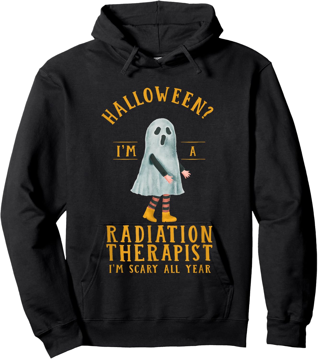 Radiation Therapist I'm Scary All Year Radiotherapy Hoodie - Hoodie | Black