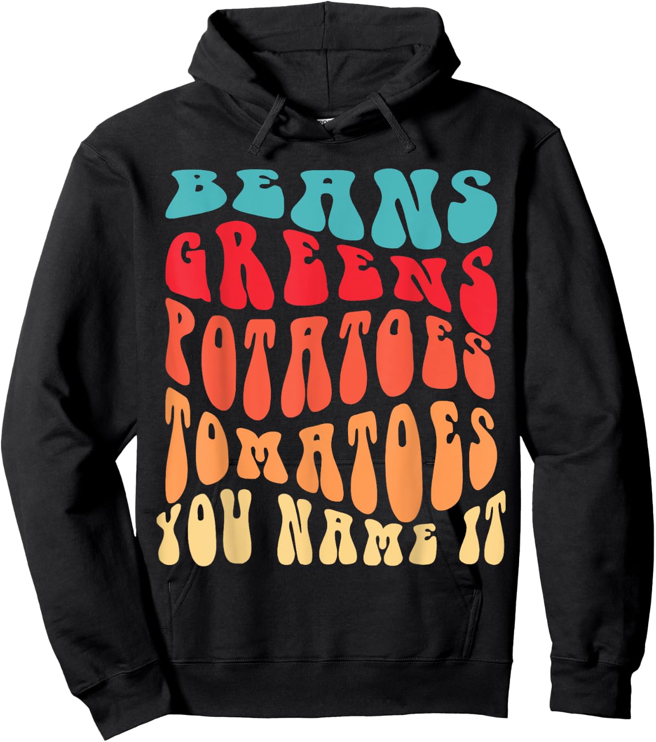 Beans Greens Potatoes Tomatoes - Love Thanksgiving Food Hoodie - Hoodie | Black