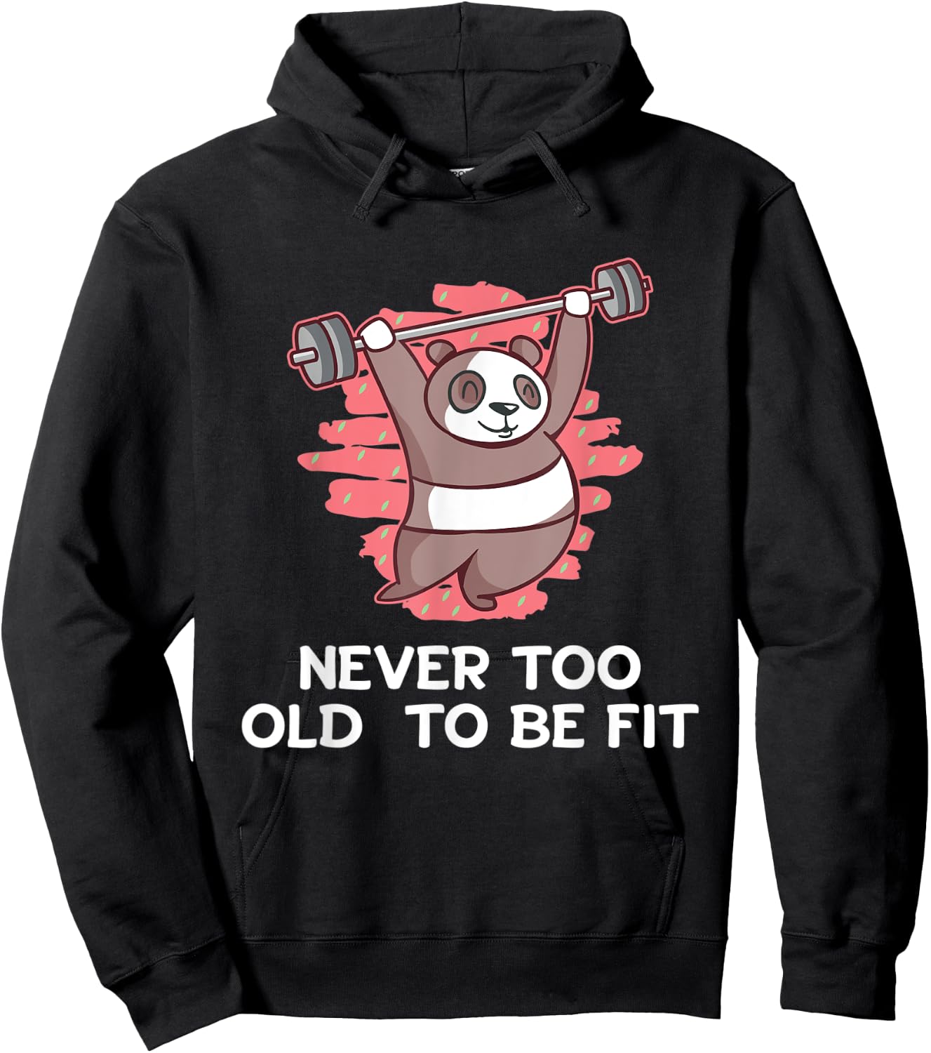 Never Too Old to Be Fit Workout Sayings Gym Quotes Fitness Hoodie - Hoodie | Black