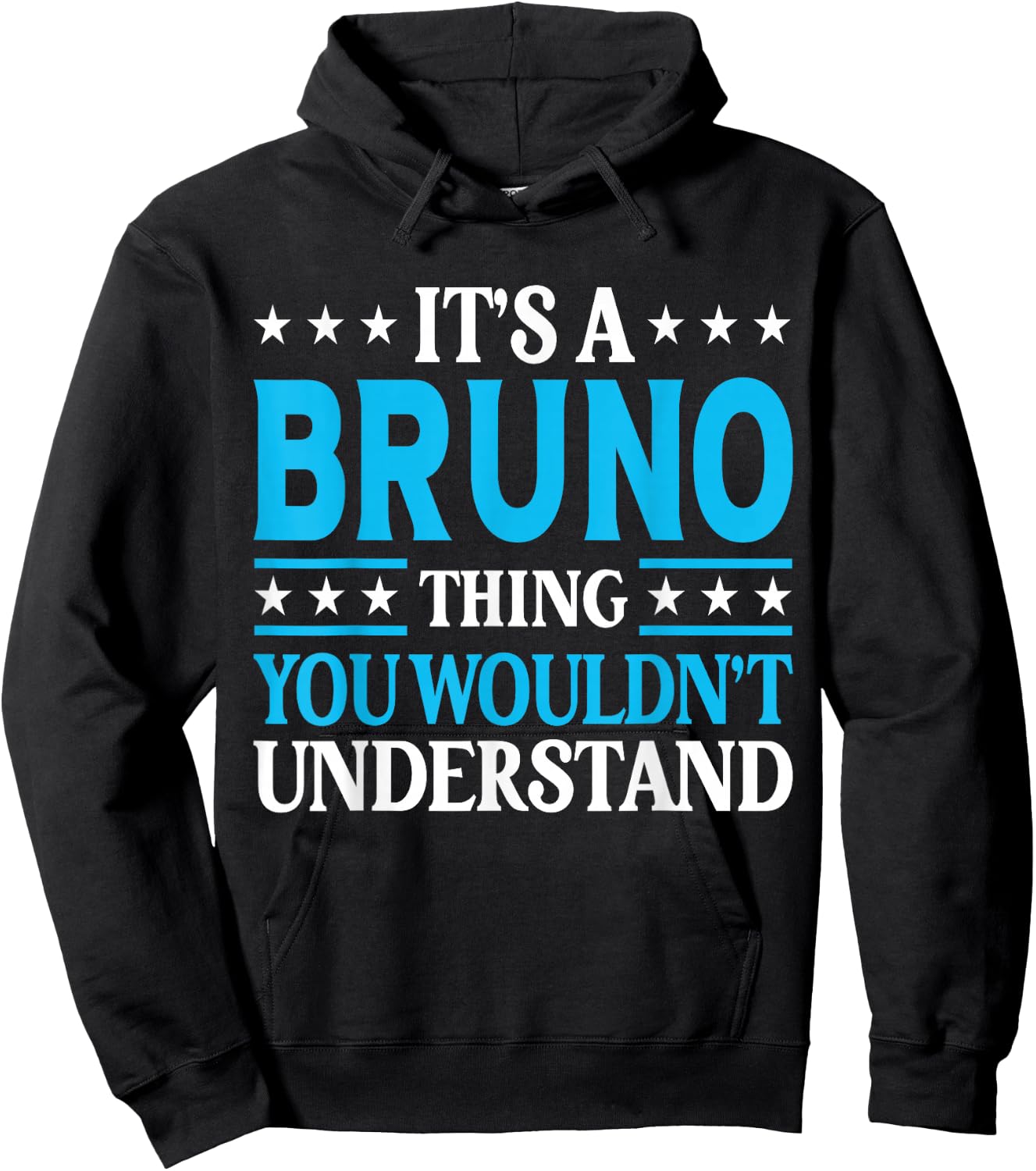 It's A Bruno Thing Personal Name Funny Bruno Hoodie - Hoodie | Black