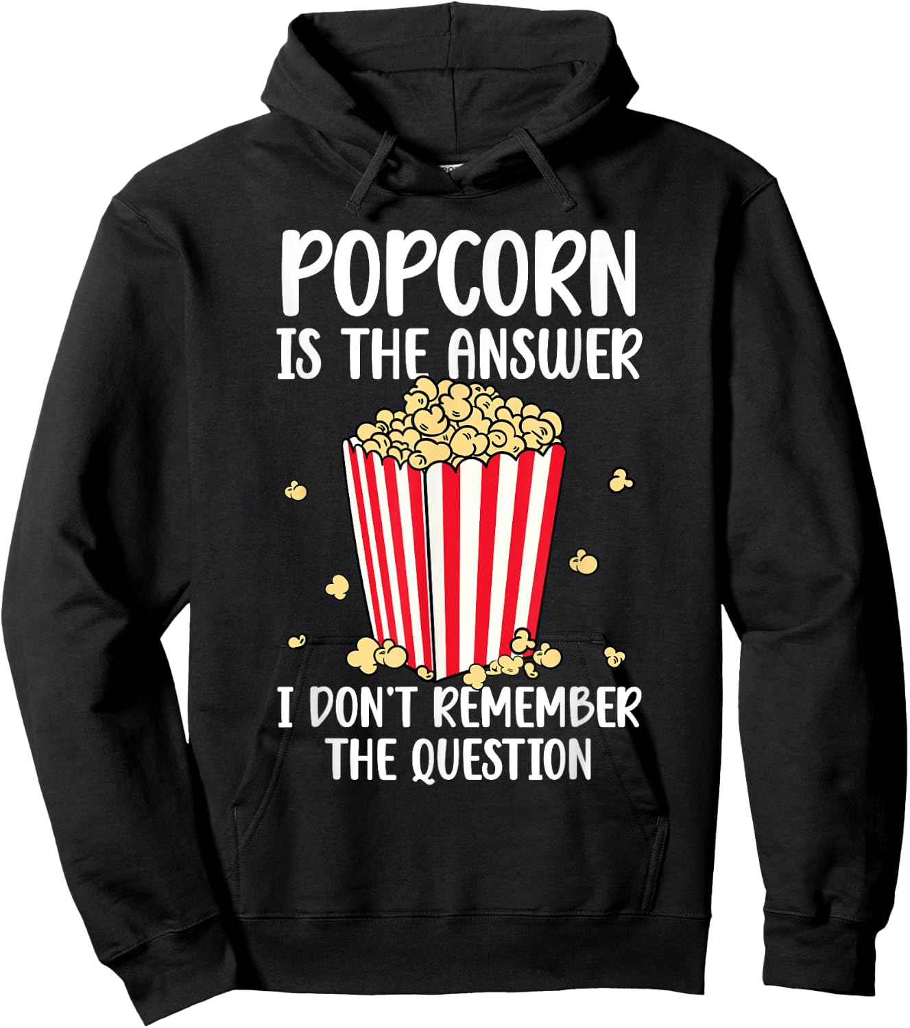 Funny Popcorn Is The Answer I Don't Remember The Question Hoodie - Hoodie | Black