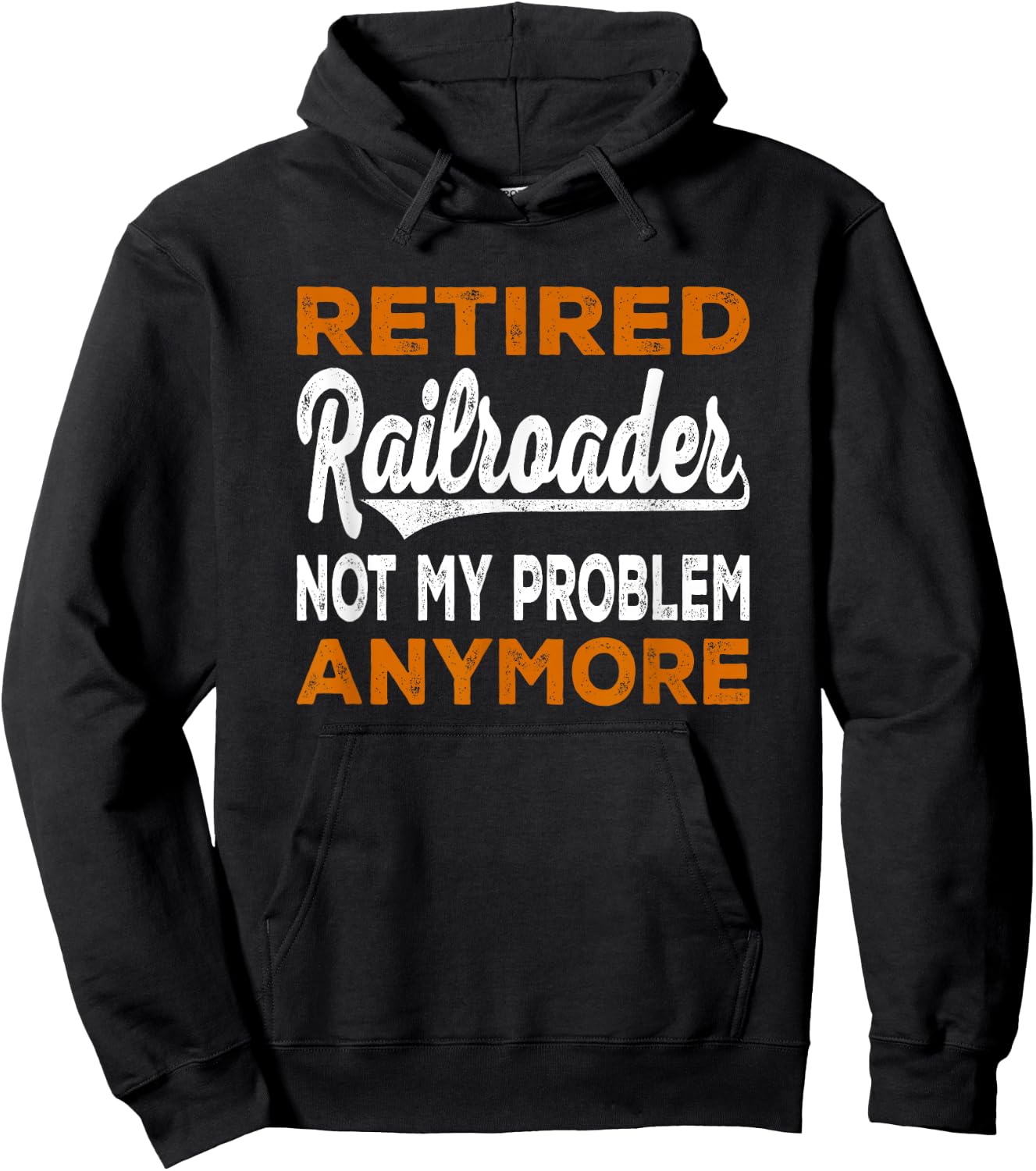 Retired Railroader For Railroad Worker Railroad Conductor Hoodie - Hoodie | Black