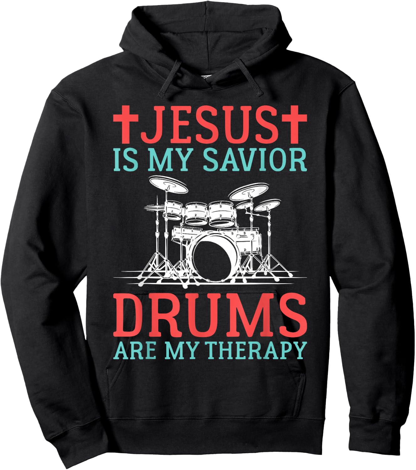 Jesus is my Savior Drums are my Therapy Jesus Drummer Hoodie - Hoodie | Black