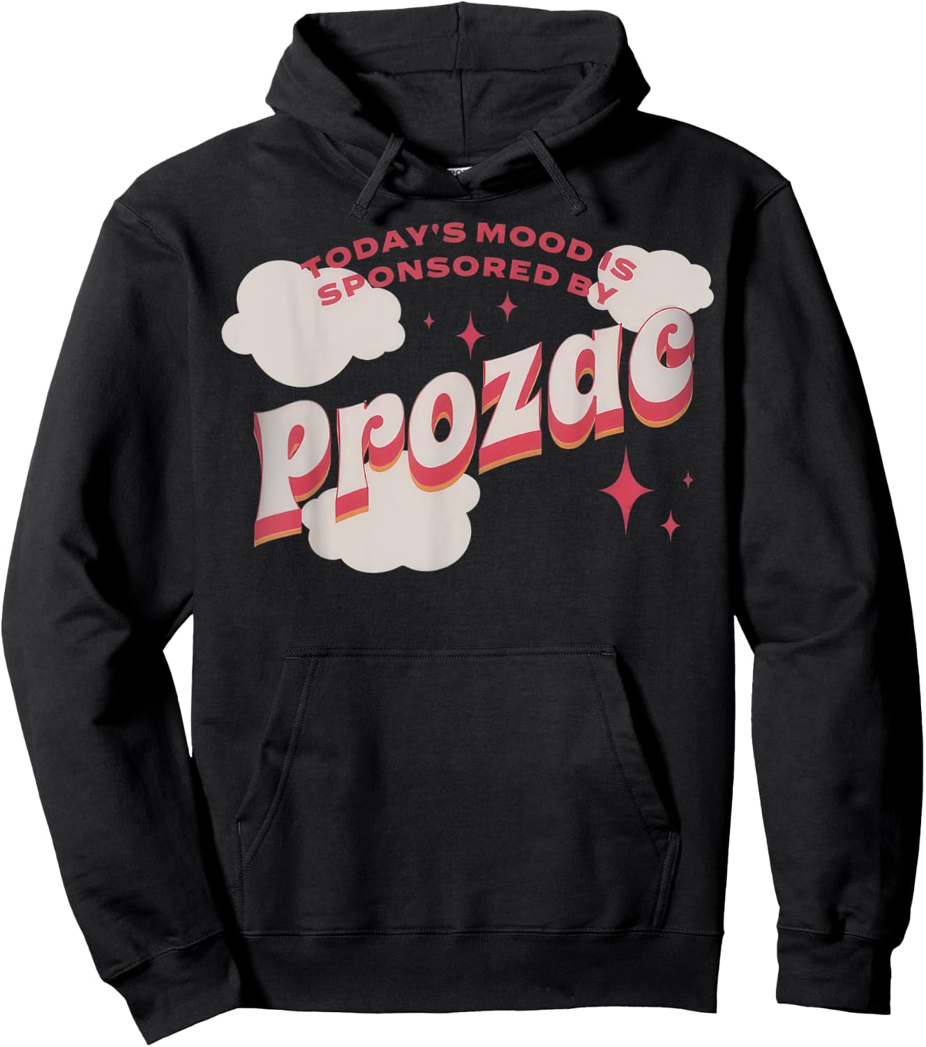 Today's Mood Is Sponsored By Pro-zac Mental Health Anxiety Hoodie - Hoodie | Black