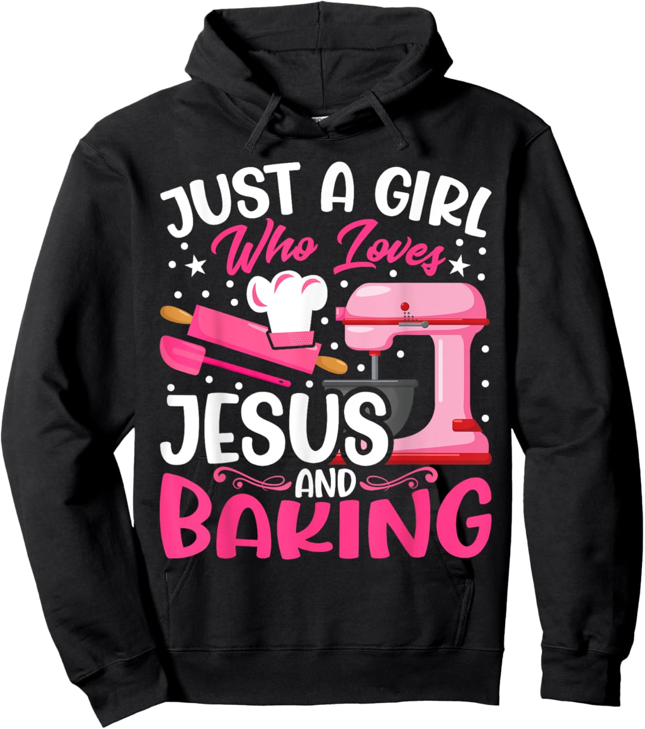 Baker Girl - Funny Just a Girl Who Loves Jesus and Baking Hoodie - Hoodie | Black