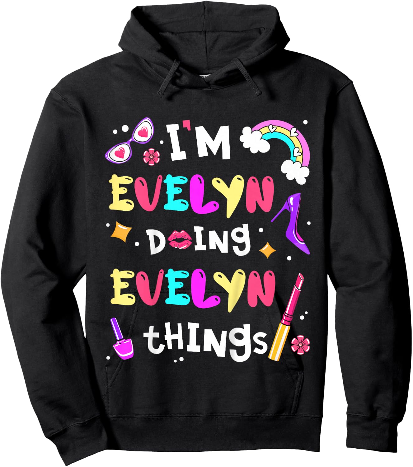 I'm Evelyn Doing Evelyn Things Cute Girls Personalized Name Hoodie - Hoodie | Black