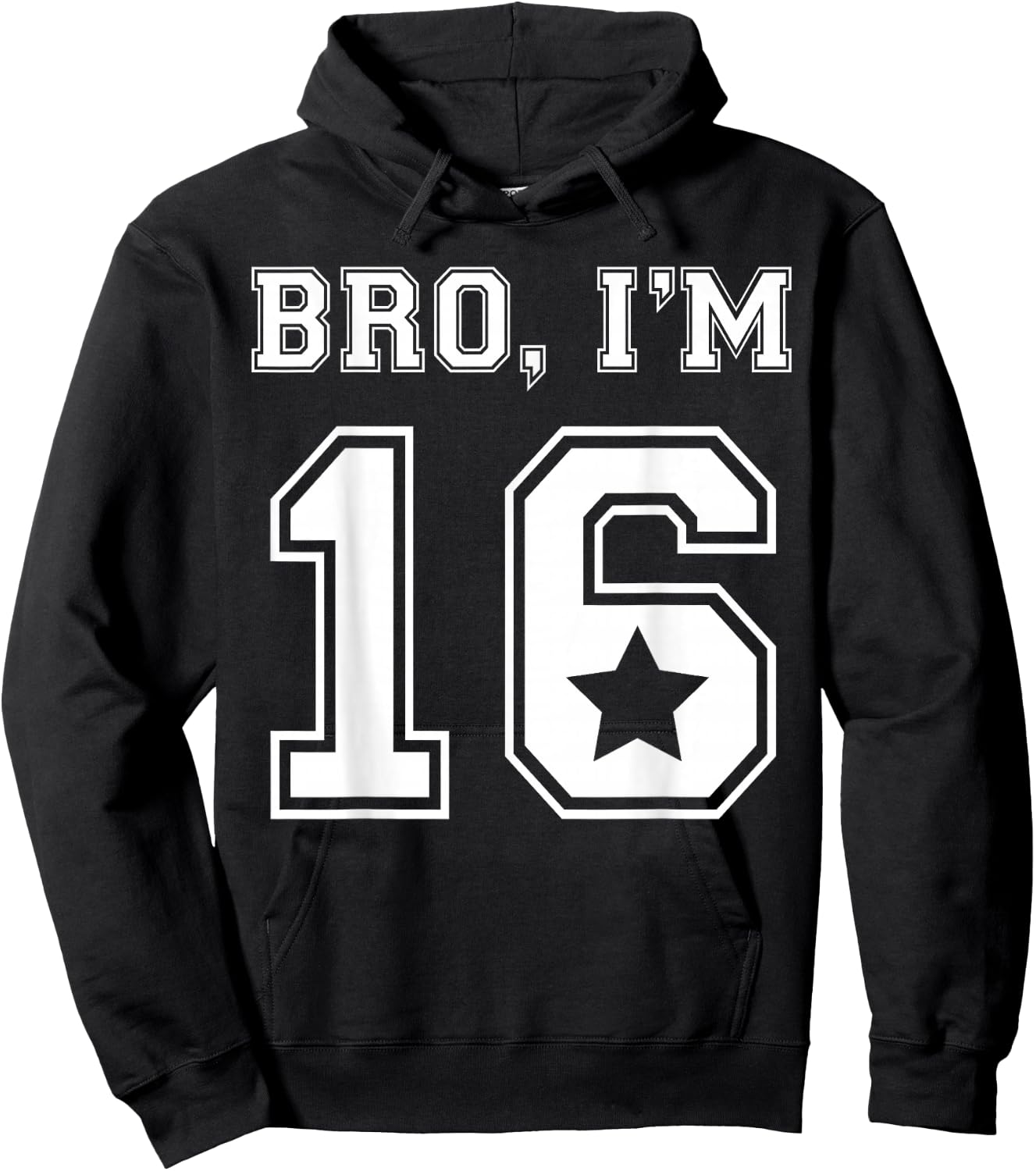 Bro I Am 16 Sweet 16 Birthday Party Girls Jersey Graphic Hoodie - Hoodie | Black