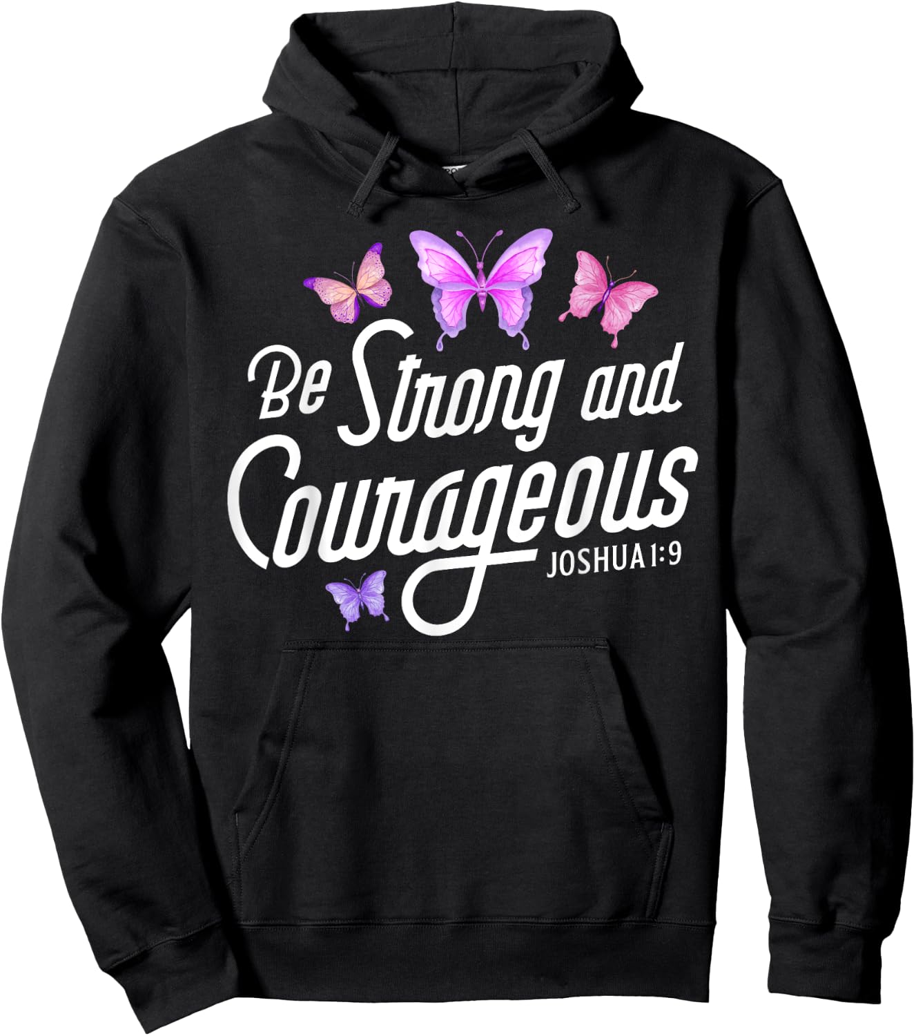 Be Strong And Courageous Butterfly Lover Christian Women Men Hoodie - Hoodie | Black
