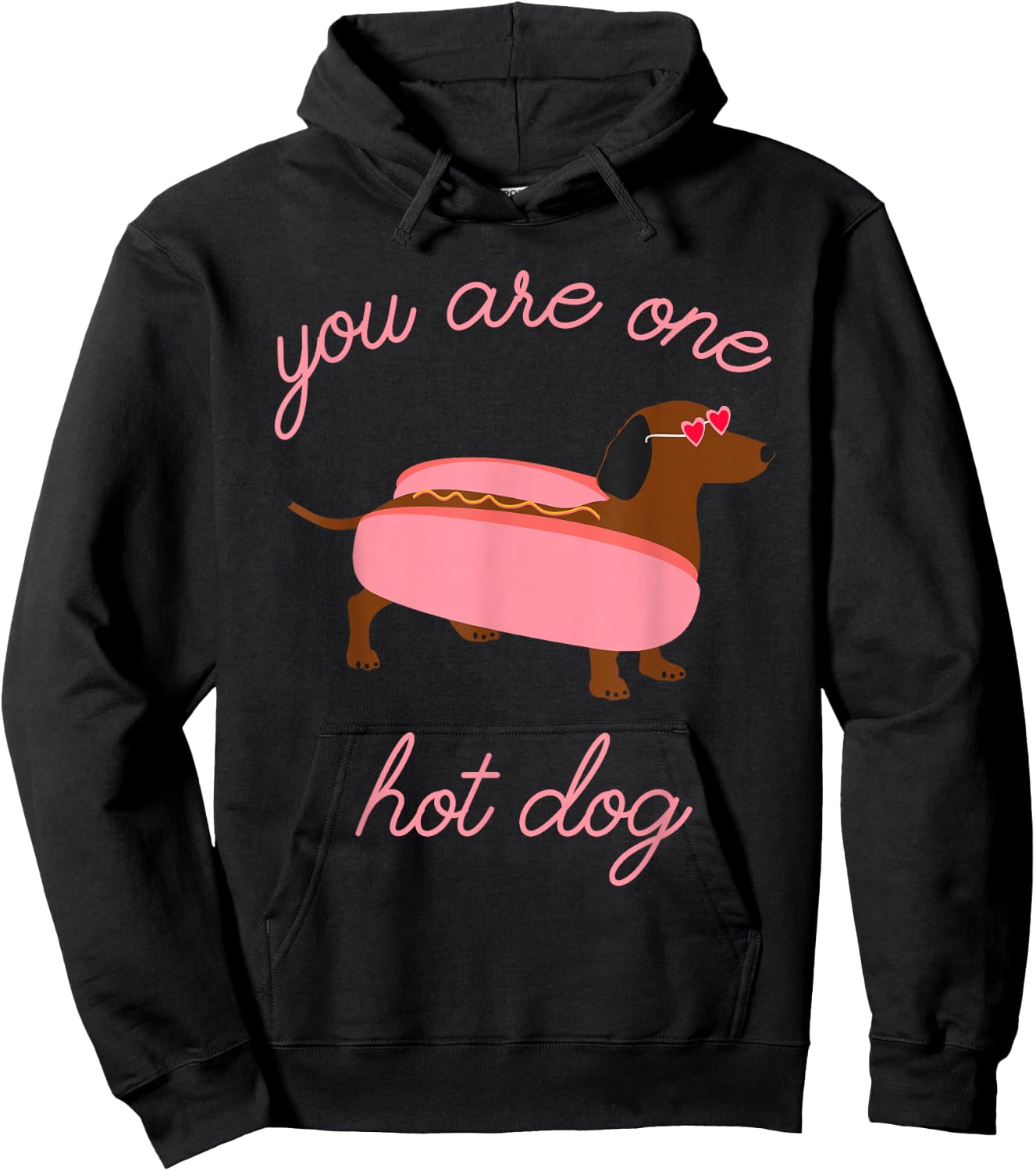 You Are One Hot Dog Dachshund Dog Breed Quote Hoodie - Hoodie | Black