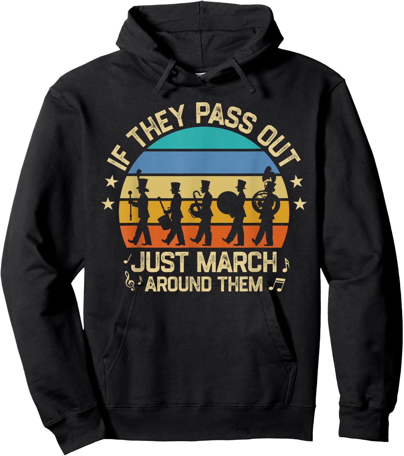Marching Band If They Pass Out Just March Around Them Retro Hoodie - Hoodie | Black