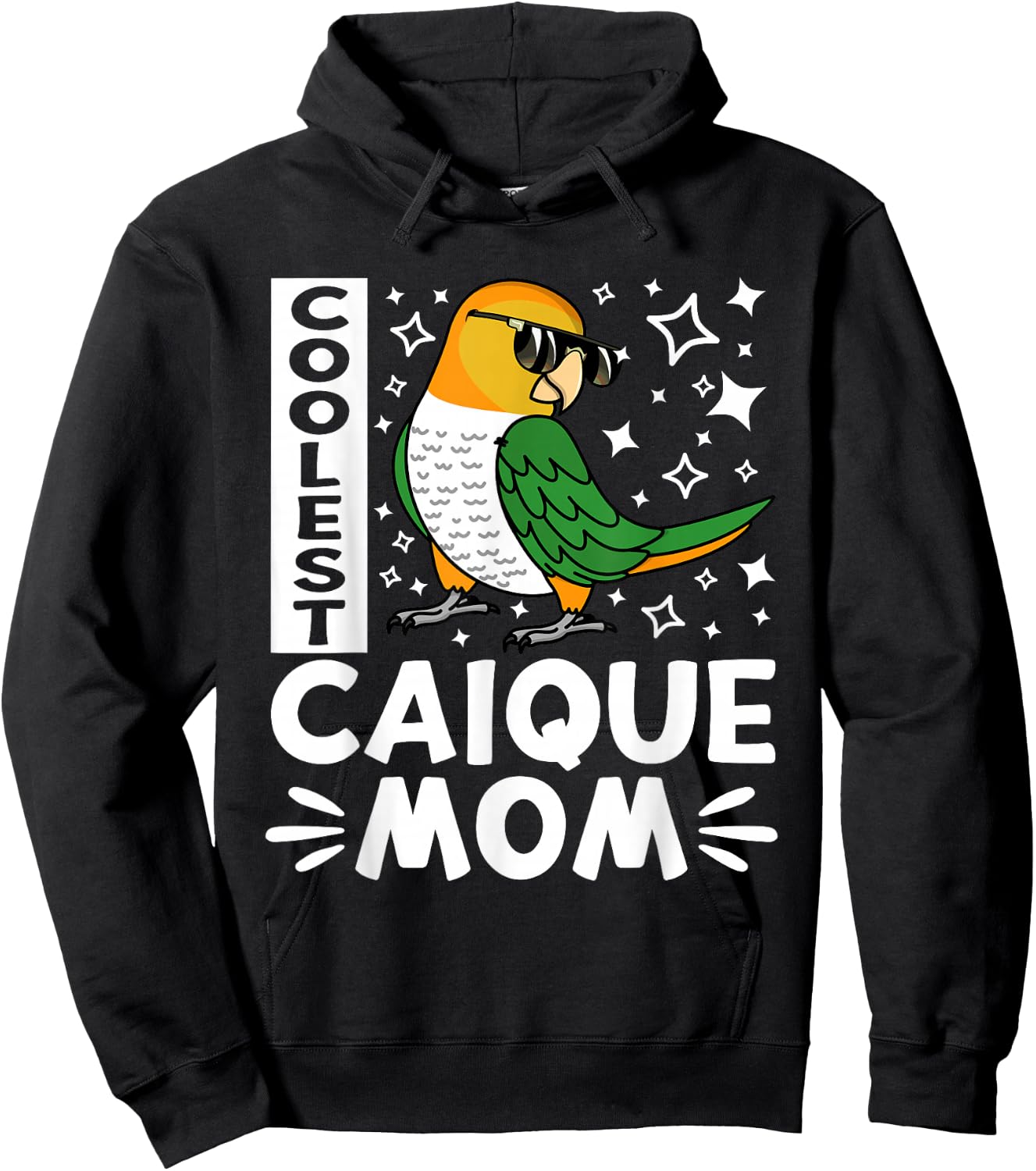 Coolest Caique Parrot Mom I White-bellied Caique Hoodie - Hoodie | Black