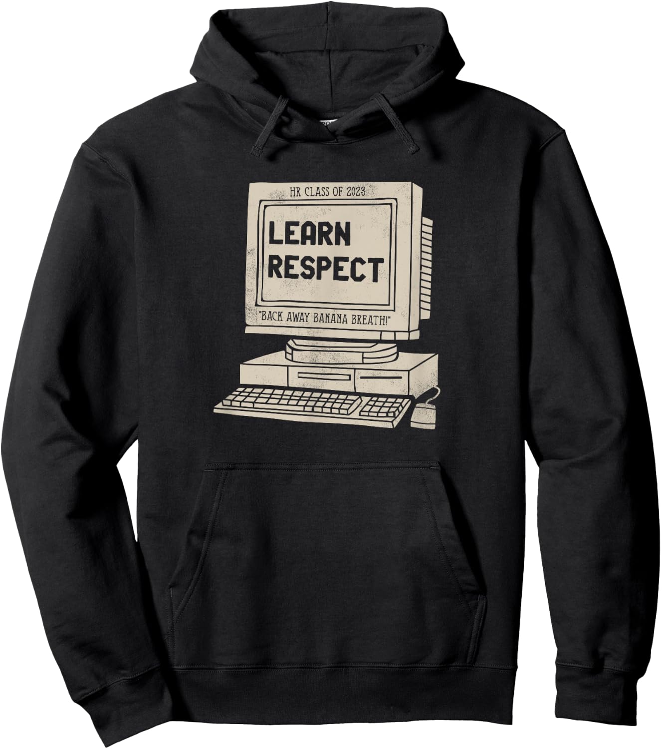 Banana Breath Learn Respect I think You Should Leave Hoodie - Hoodie | Black