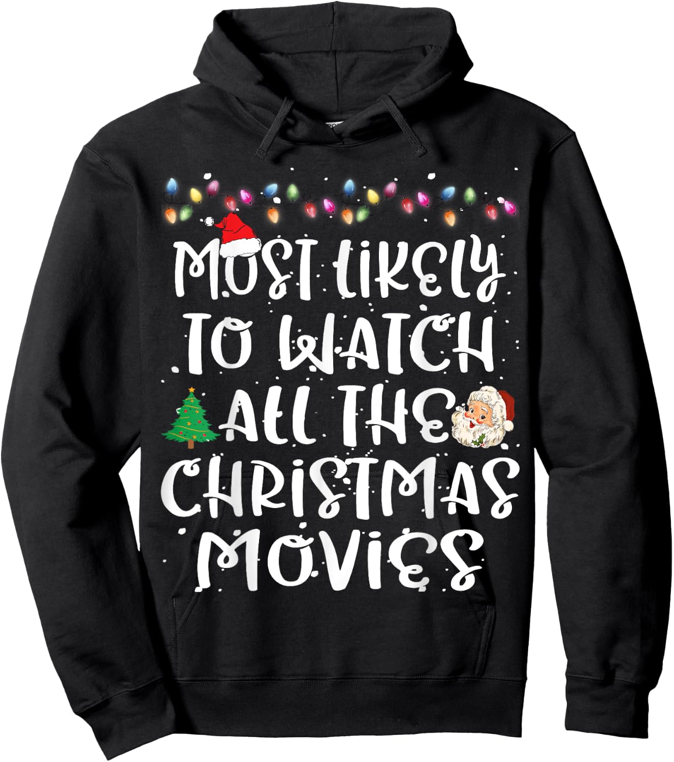 Most Likely To Watch All The Christmas Movies Christmas Hoodie - Hoodie | Black