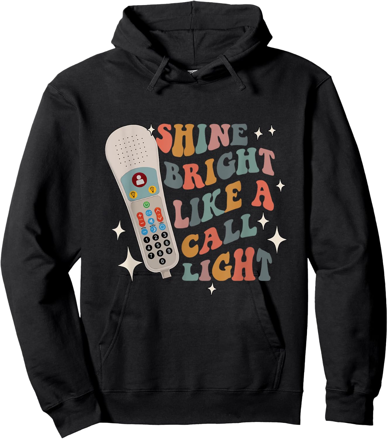 Shine Bright Like a Call Light - Sarcastic nurse Hoodie - Hoodie | Black