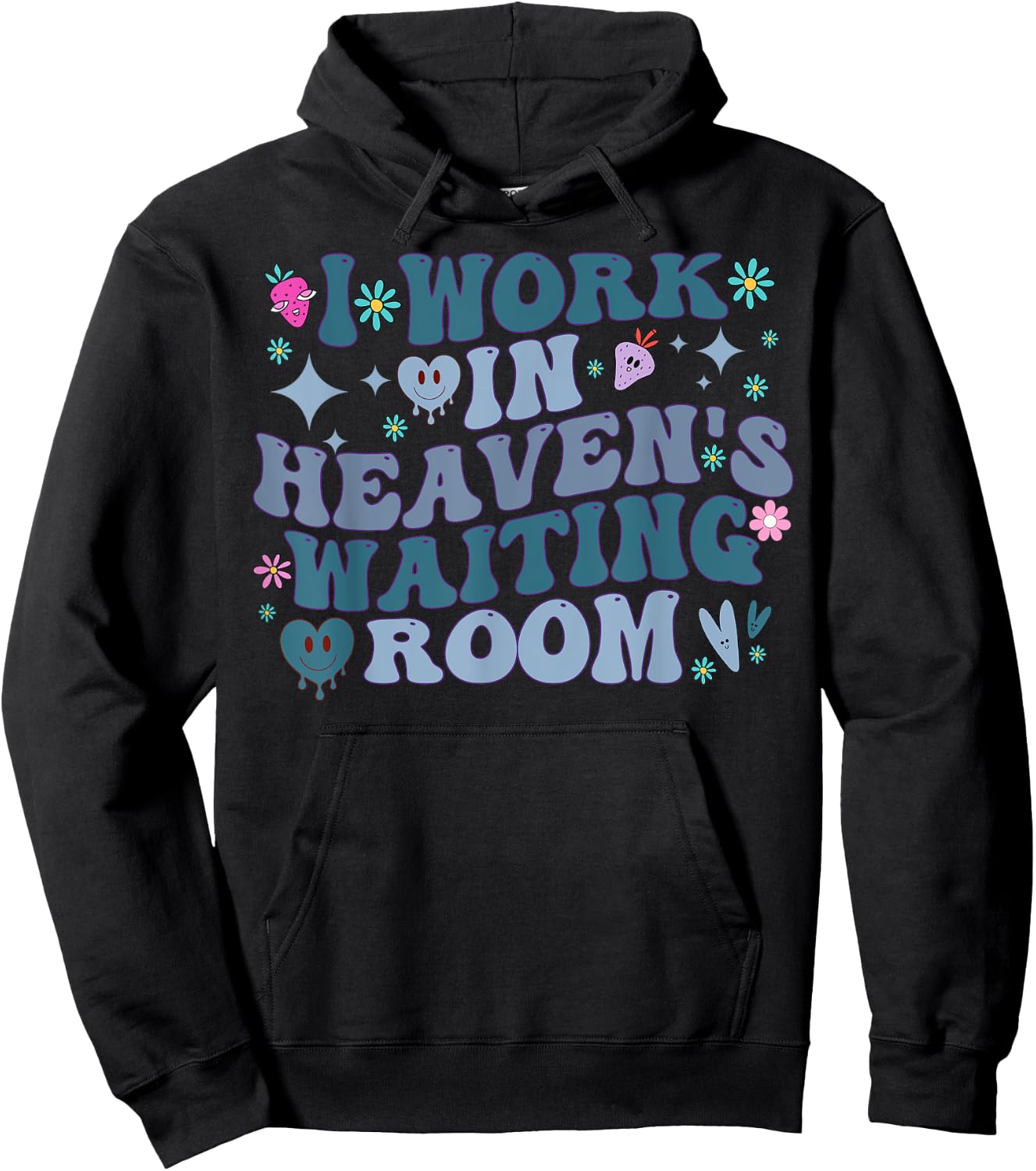 I Work In Heaven's Waiting Room Funny Groovy Hospice Nurses Hoodie - Hoodie | Black