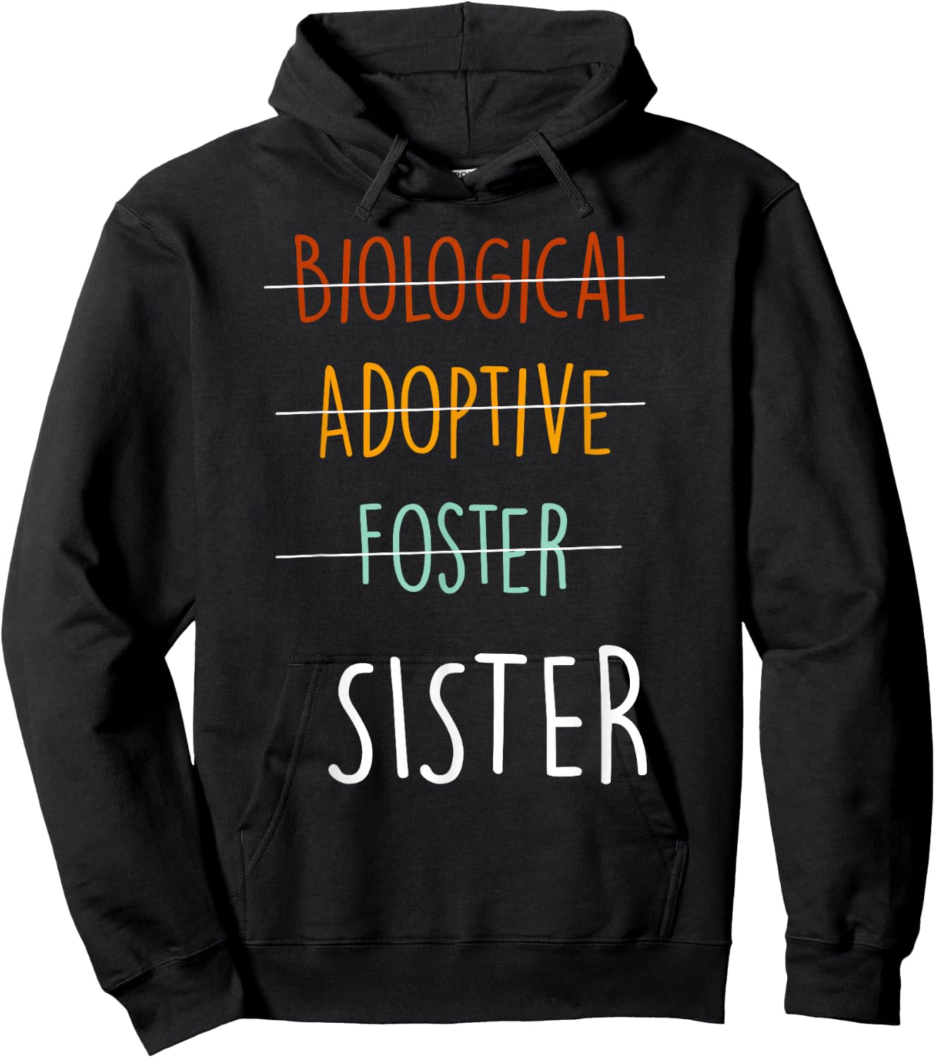 Biological Adoptive Foster Sister - Adopted Sister Day Hoodie - Hoodie | Black