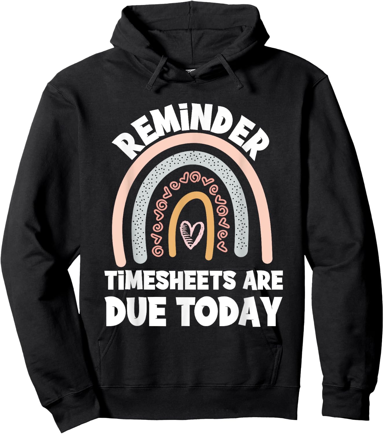Funny Payroll Specialist Manager Timesheets Are Due Today Hoodie - Hoodie | Black