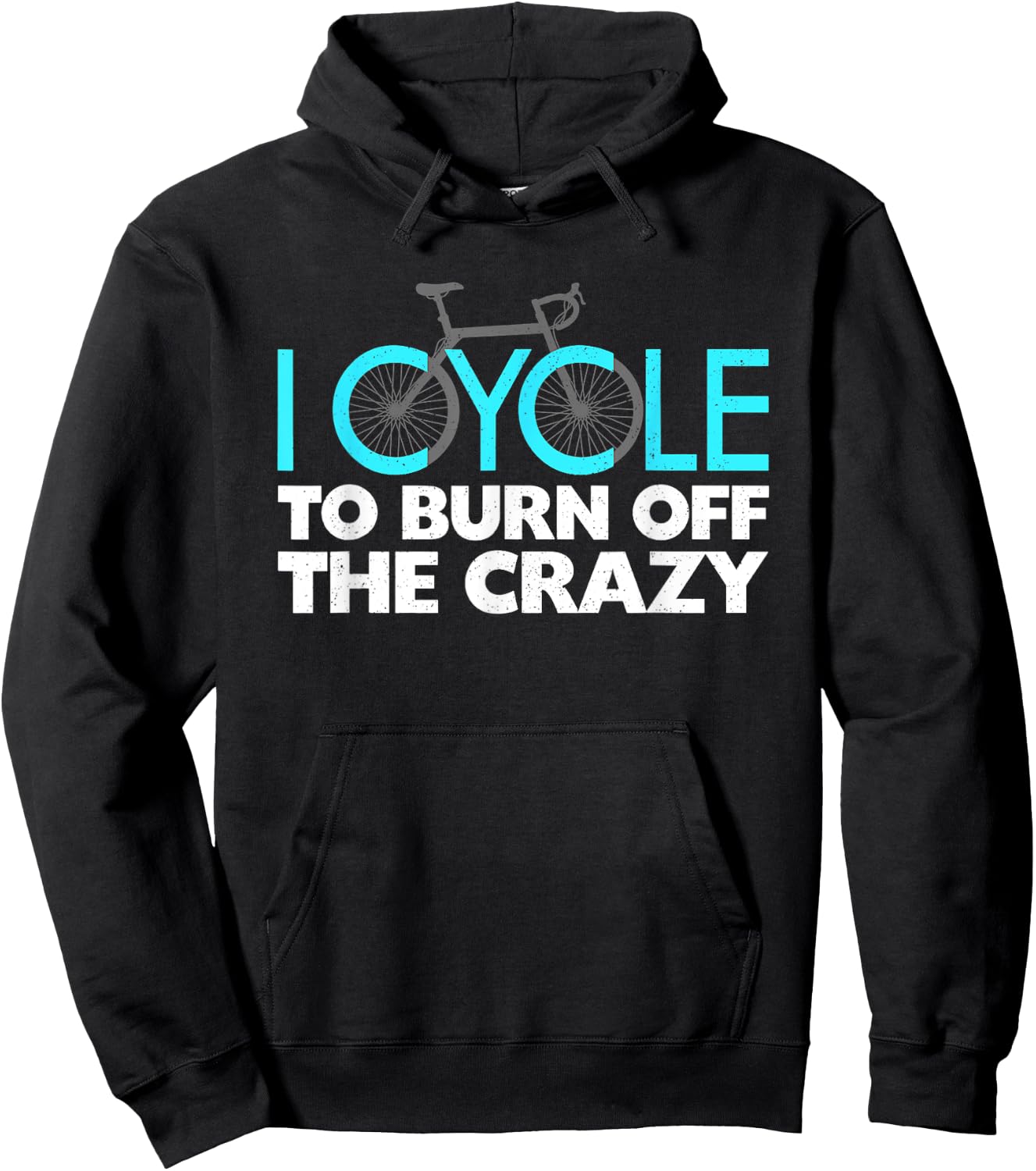 I Cycle to Burn Off the Crazy Cycling Hoodie - Hoodie | Black