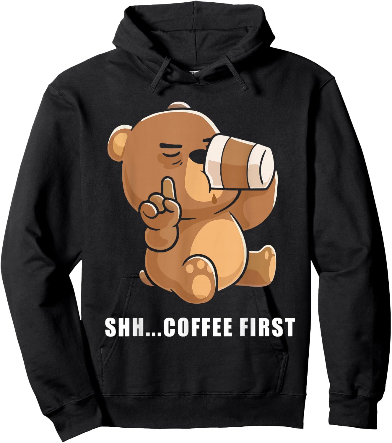 Bear Shh... coffee first Hoodie - Hoodie | Black