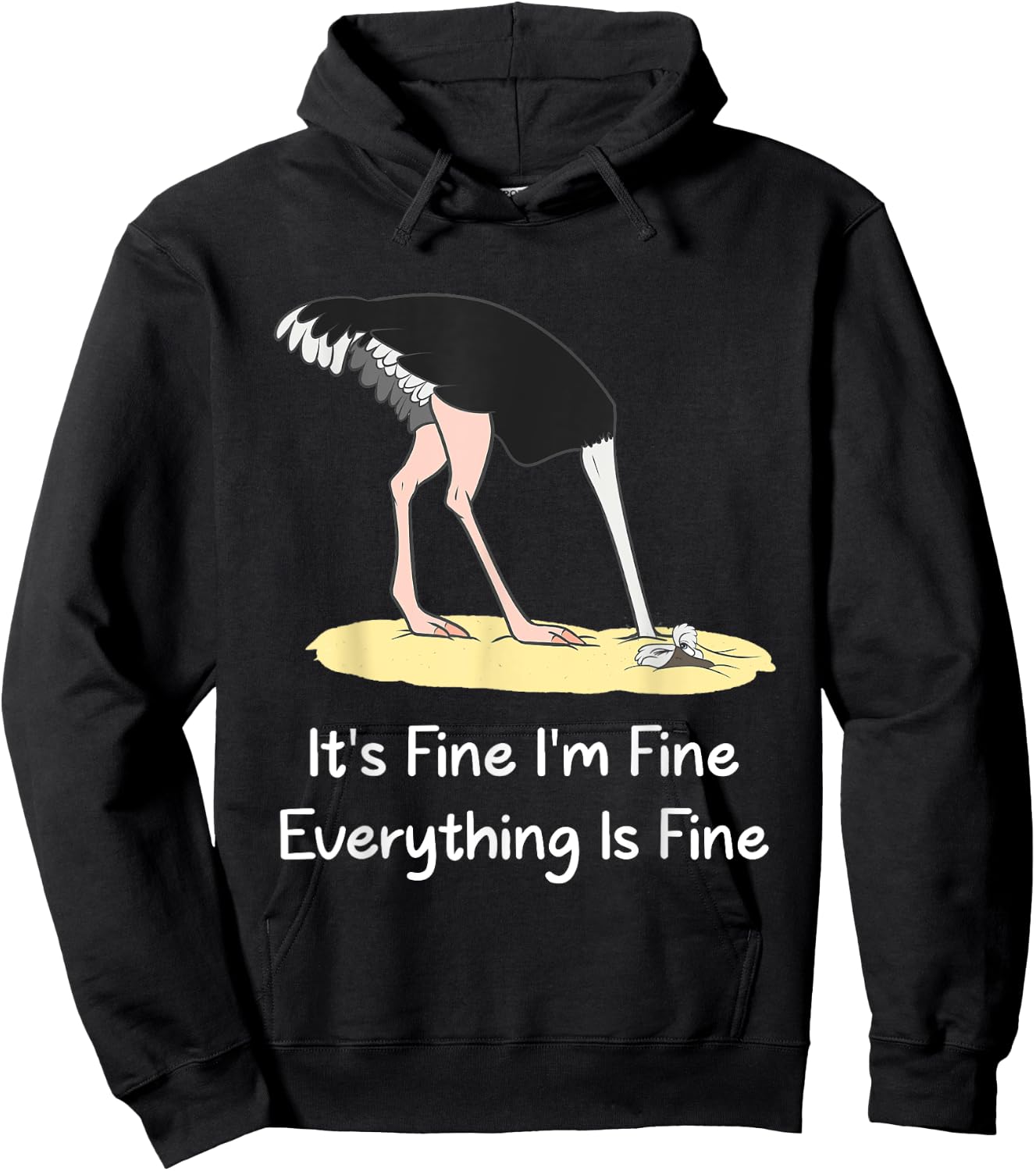 It's Fine I'm Fine Everything Is Fine Funny Ostrich Lover Hoodie - Hoodie | Black