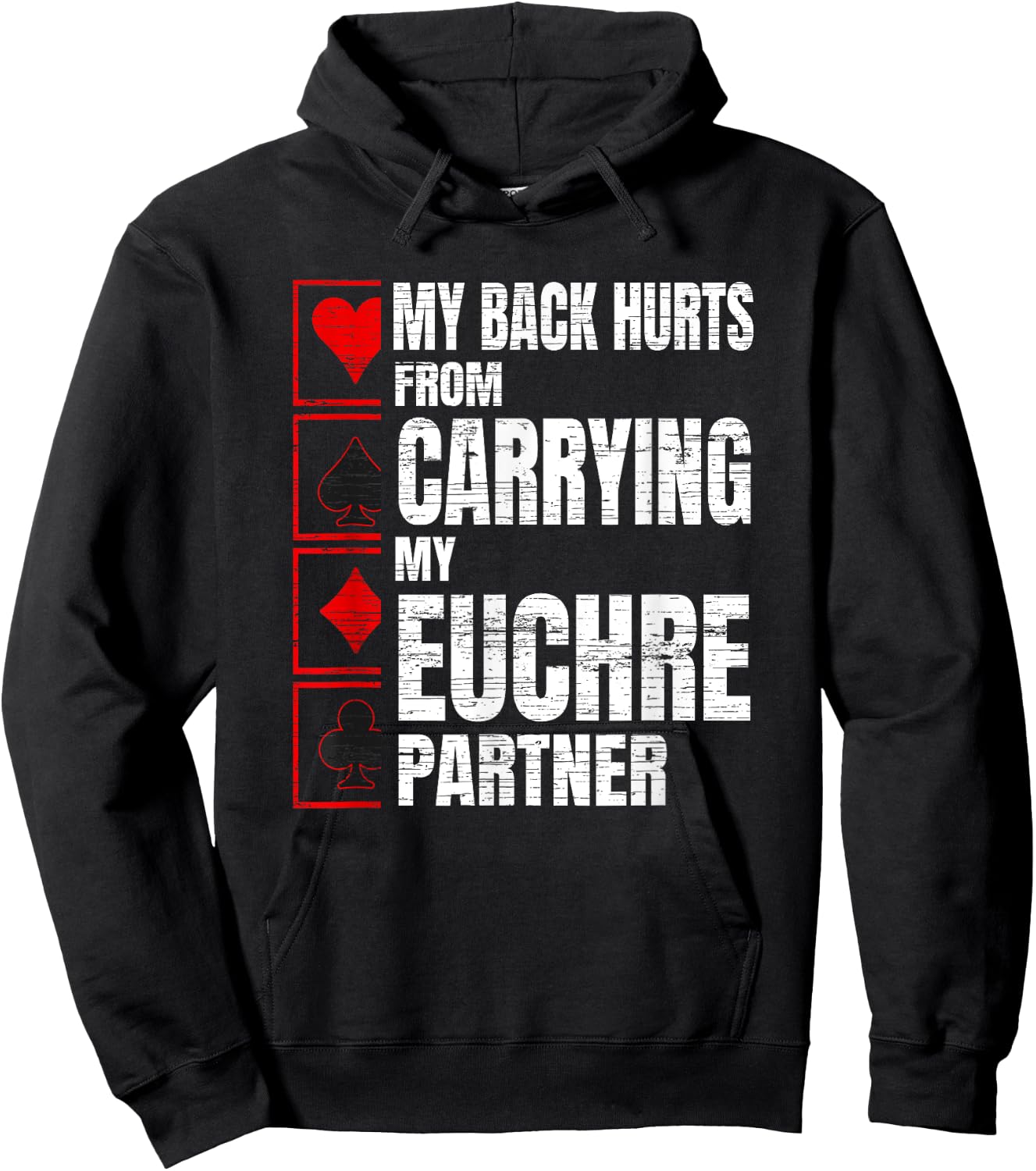 My Back Hurts Funny Euchre Card Game Hoodie - Hoodie | Black