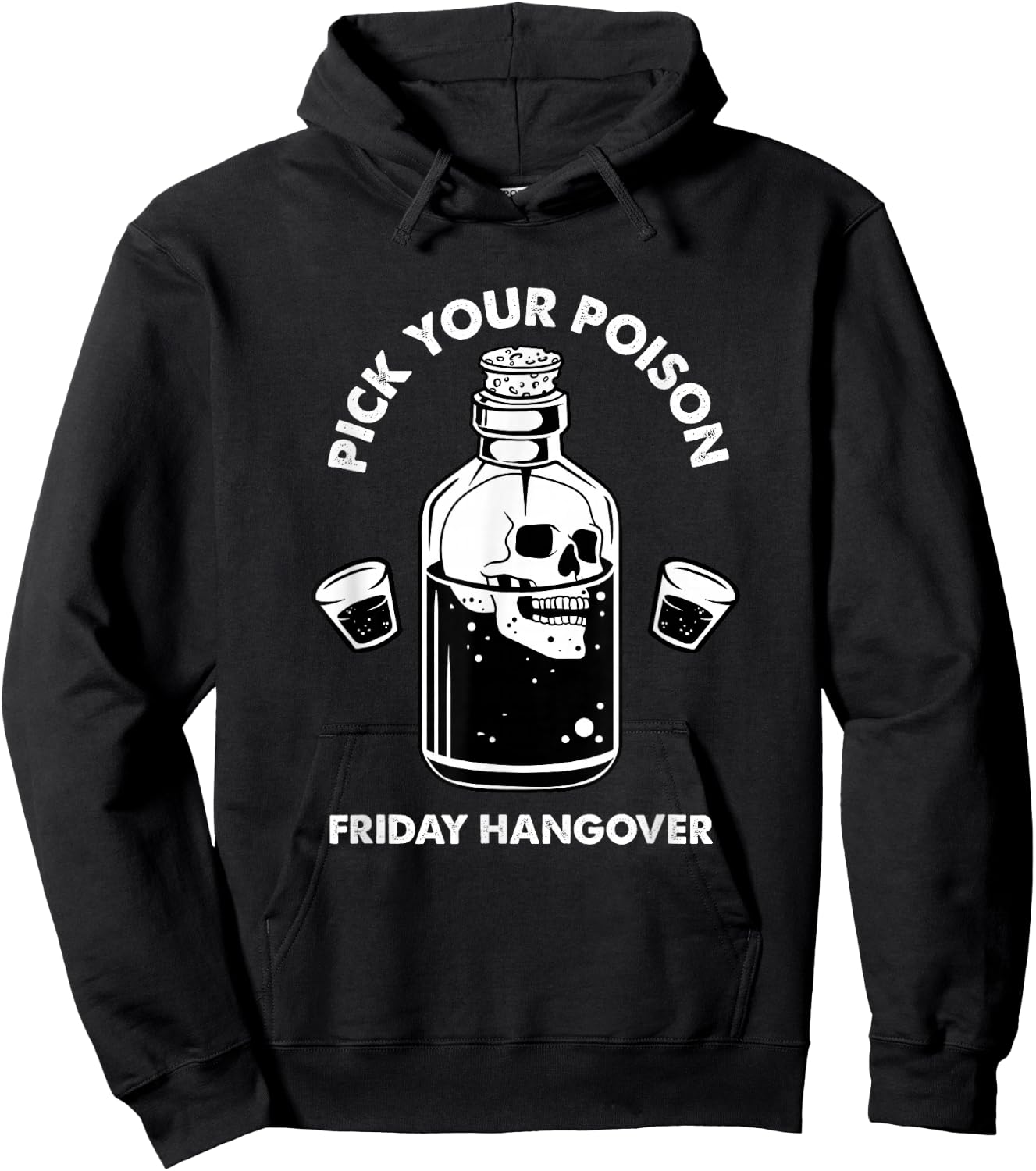 Pick Your Poison Alcohol Bottle Skull Beer Lover Drinking Hoodie - Hoodie | Black