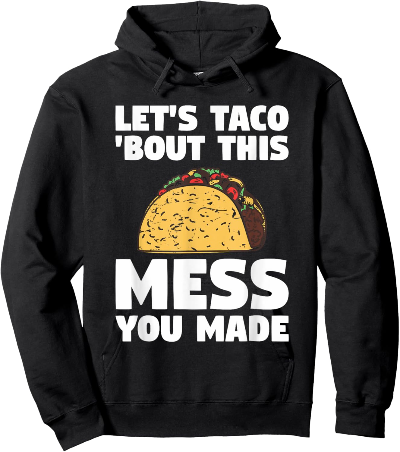 Let's Taco 'Bout This Mess You Made School Custodian Janitor Hoodie - Hoodie | Black