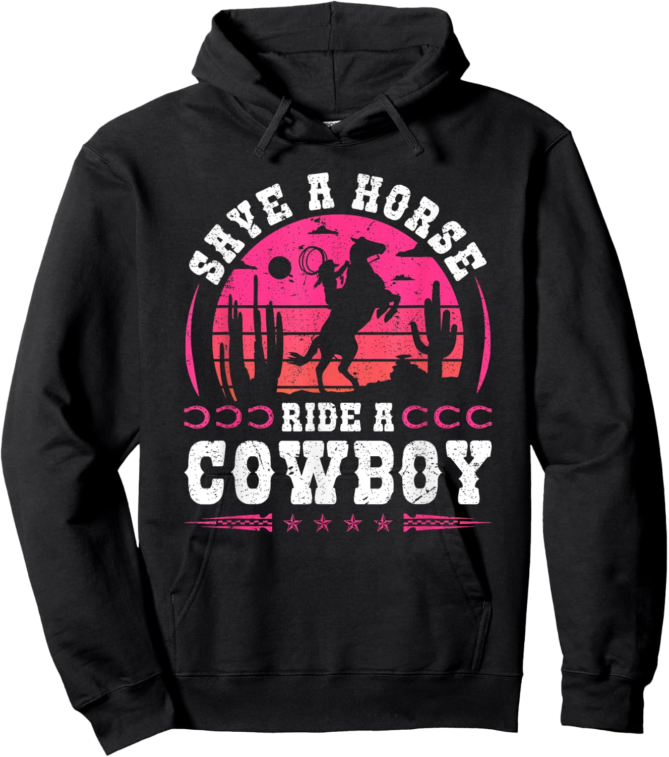 Cowgirl Save A Horse Ride A Cowboy Rodeo Western Country Hoodie - Hoodie | Black