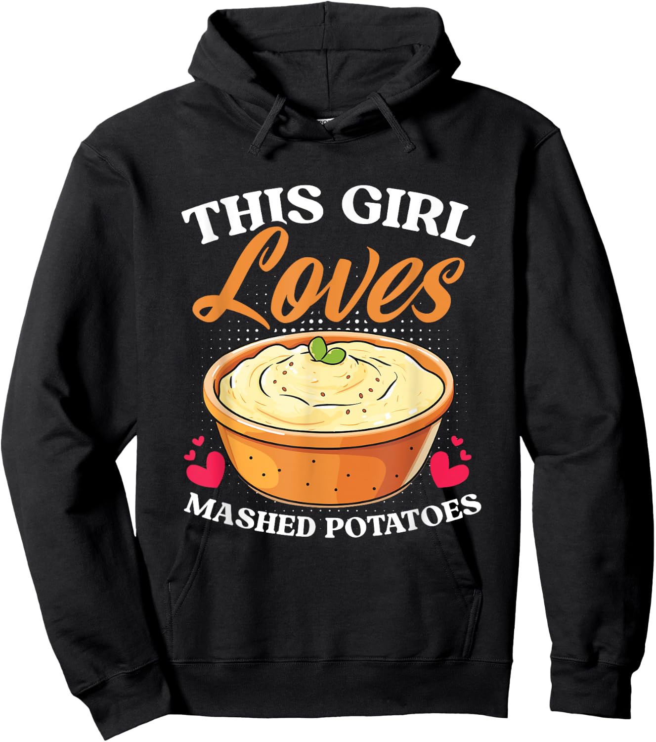Potato Thanksgiving Dinner Girl Loves Mashed Potatoes Hoodie - Hoodie | Black