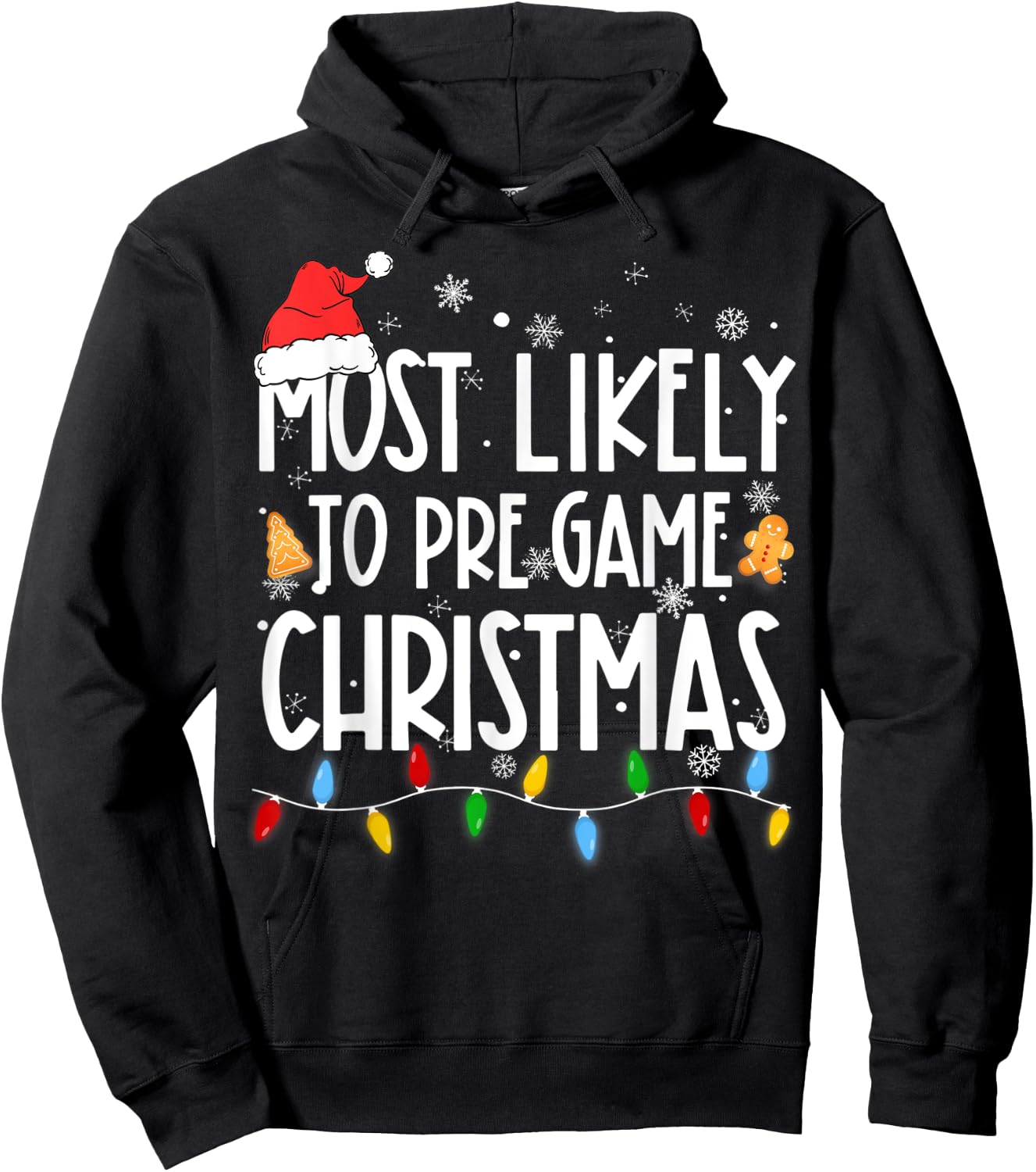 Funny Xmas Light Most Likely To Pre Game Christmas Matching Hoodie - Hoodie | Black