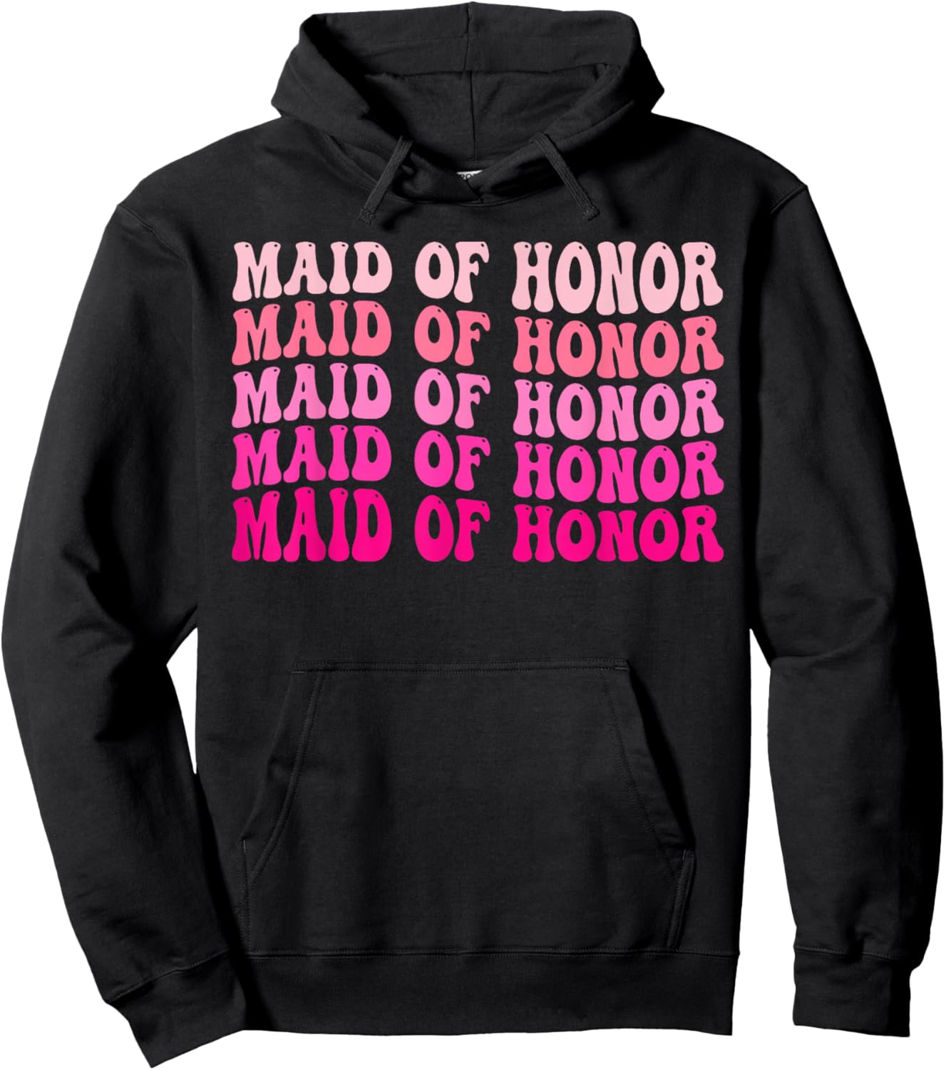 Maid Of Honor Bridesmaid Bridal Party Wedding Bachelorette Hoodie - Hoodie | Black