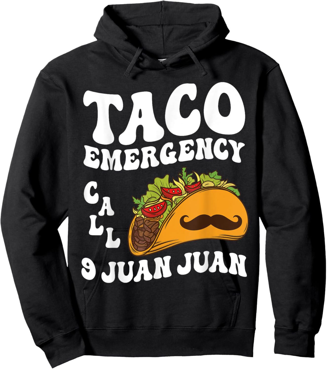 Taco Emergency Call 9 Juan Juan Cinco de Mayo Mexican Taco Hoodie - Hoodie | Black