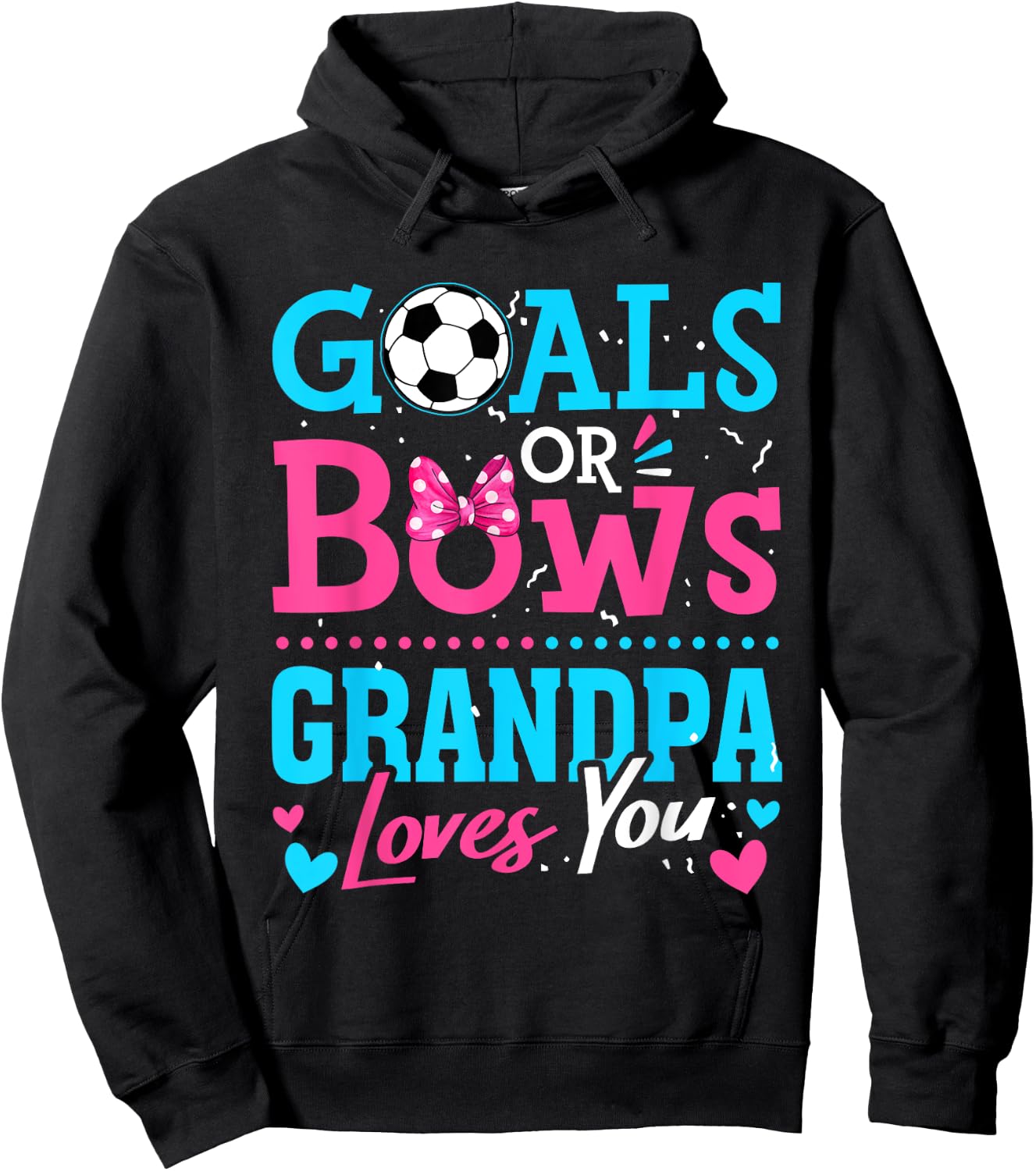 Gender Reveal Goals Or Bows Grandpa Loves You Soccer Hoodie - Hoodie | Black