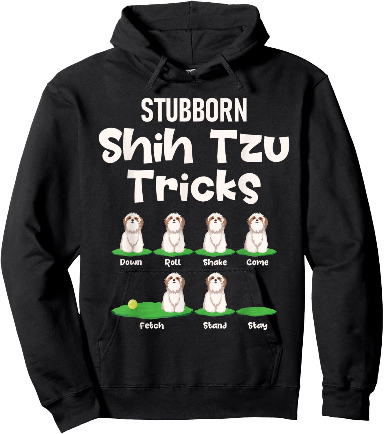 Stubborn Shih Tzu Tricks - Dog Breeder Animal Lover Canine Women Girls Kids Hoodie - Hoodie | Black