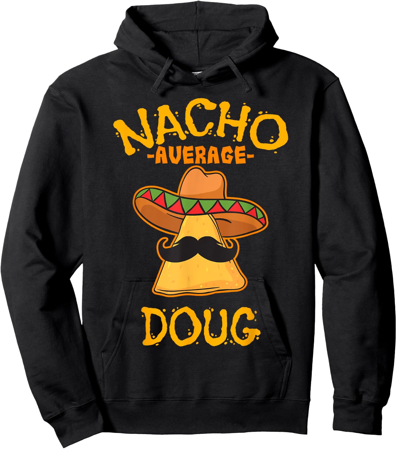 Nacho Average Doug Personalized Name Funny Taco Hoodie - Hoodie | Black